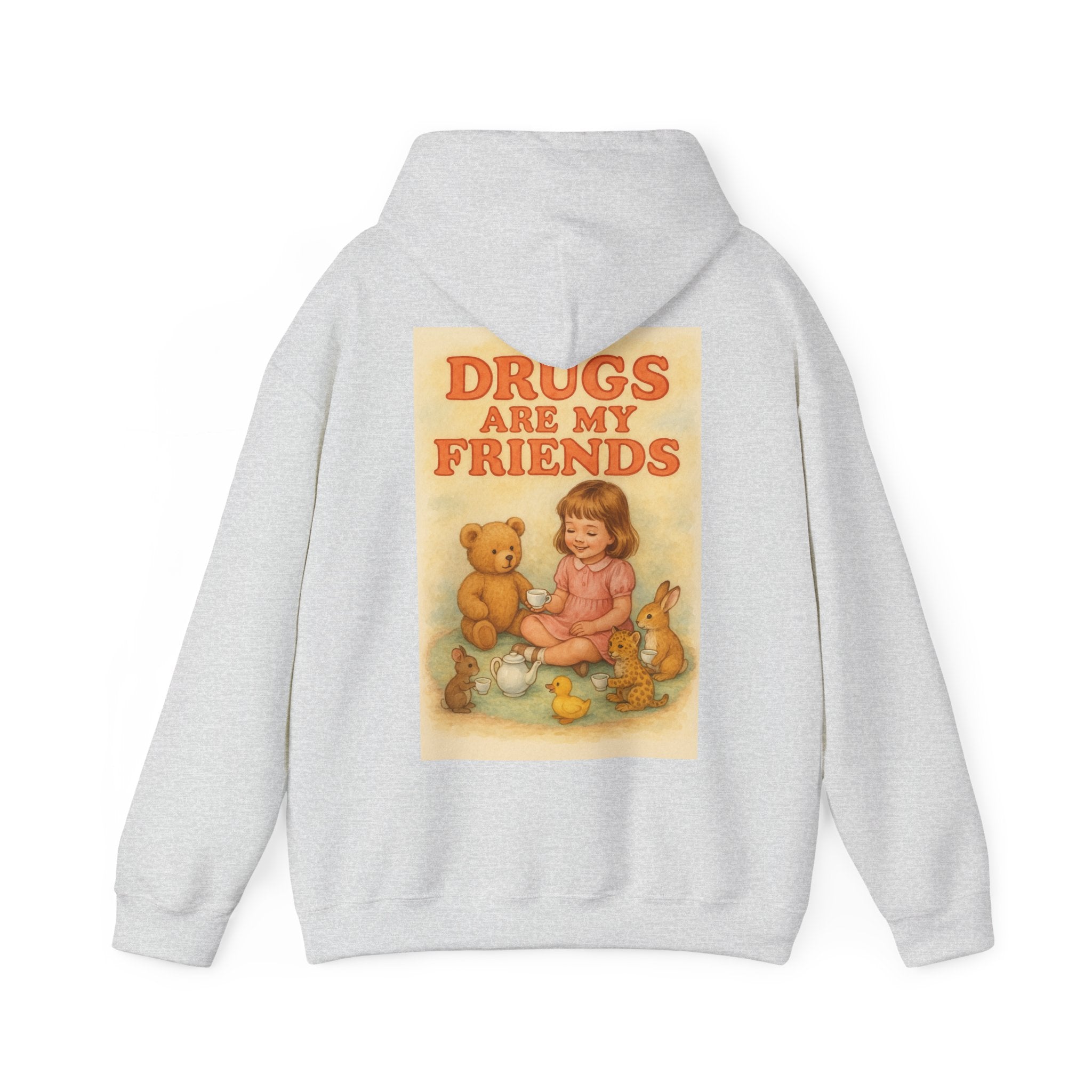 Drugs Are My Friends - Unisex Funny Hoodie