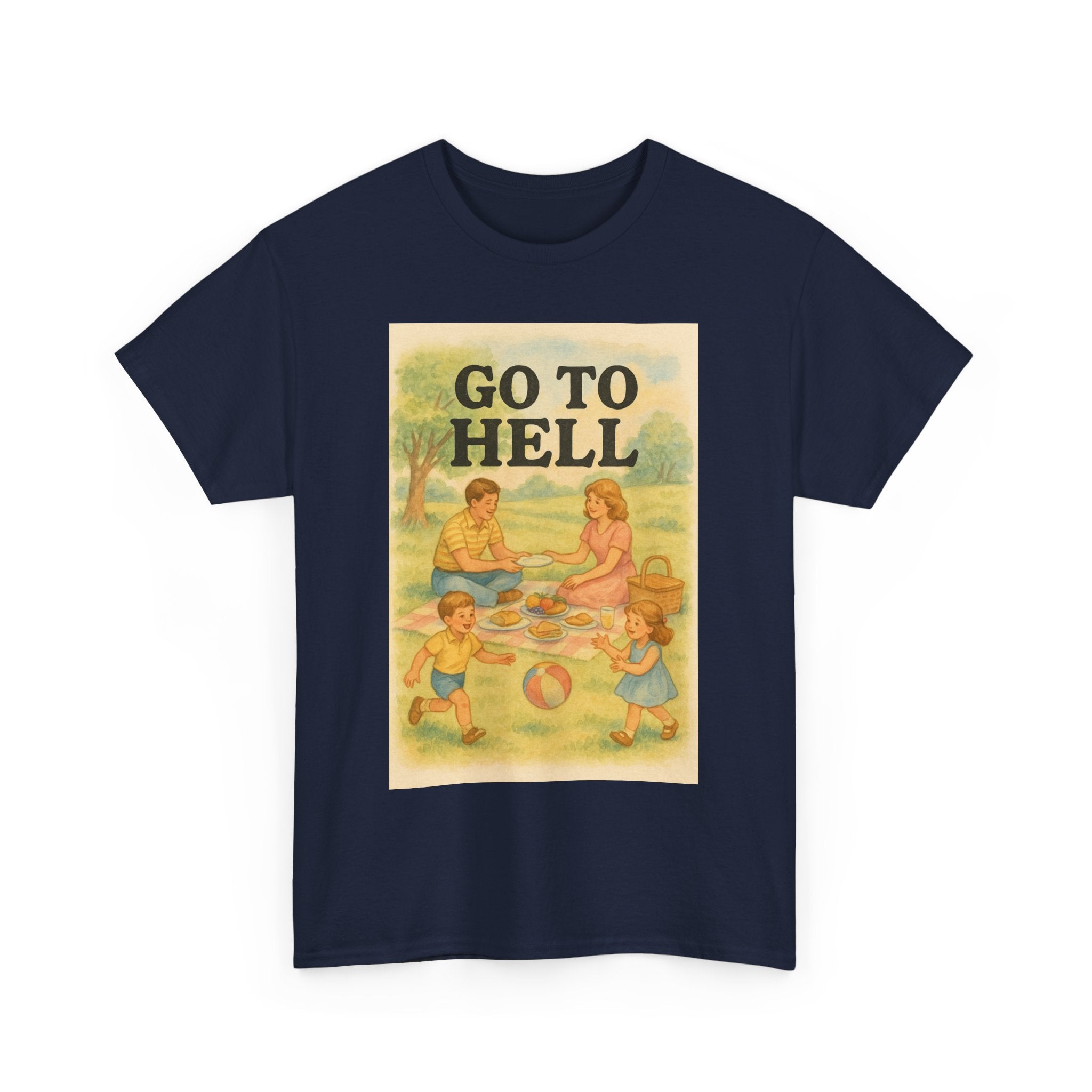 Go To Hell - Unisex Funny T-Shirt
