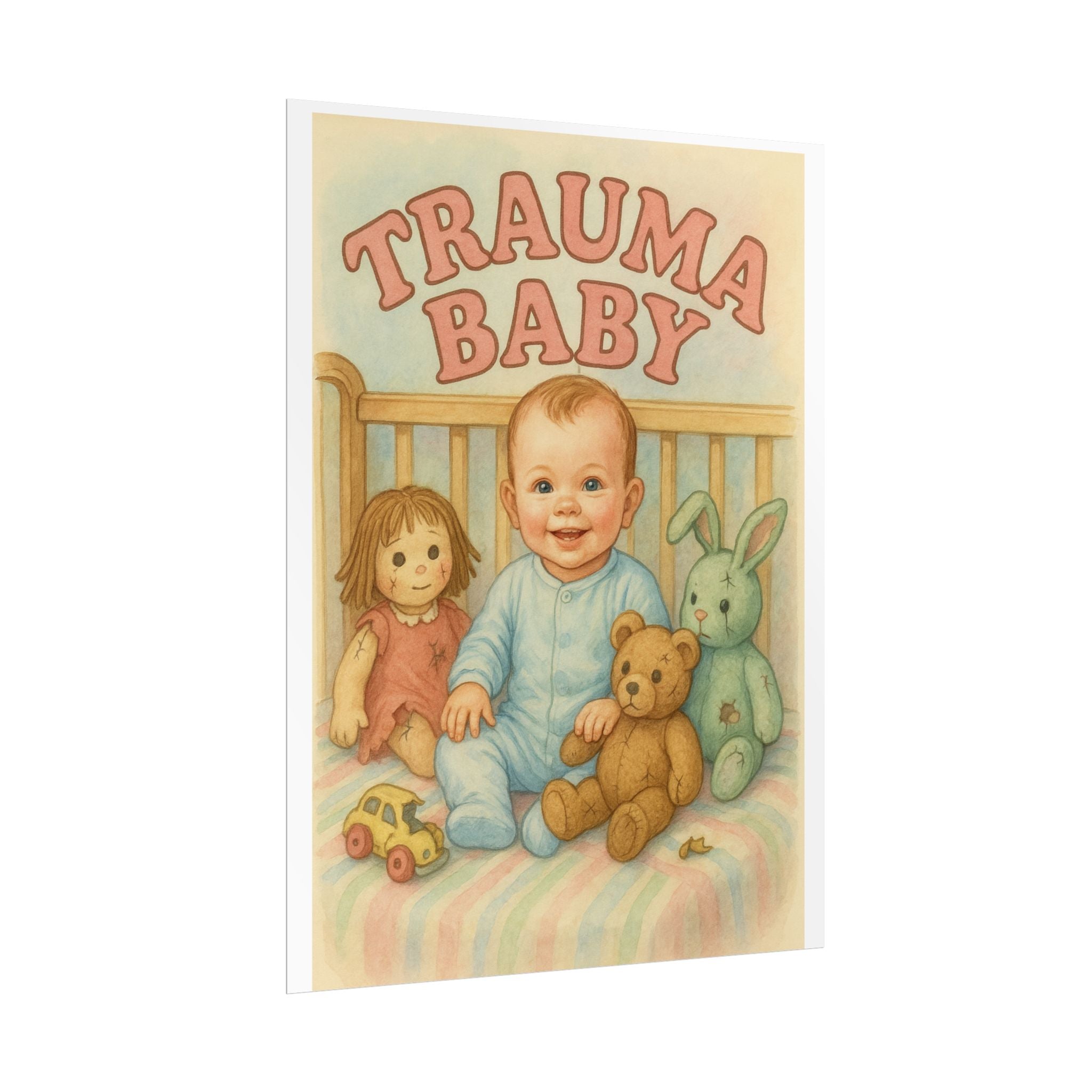 Trauma Baby Poster 6" x 8"