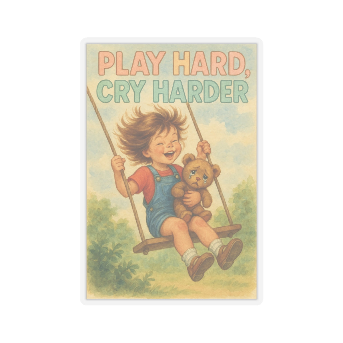Play Hard Cry Harder Sticker