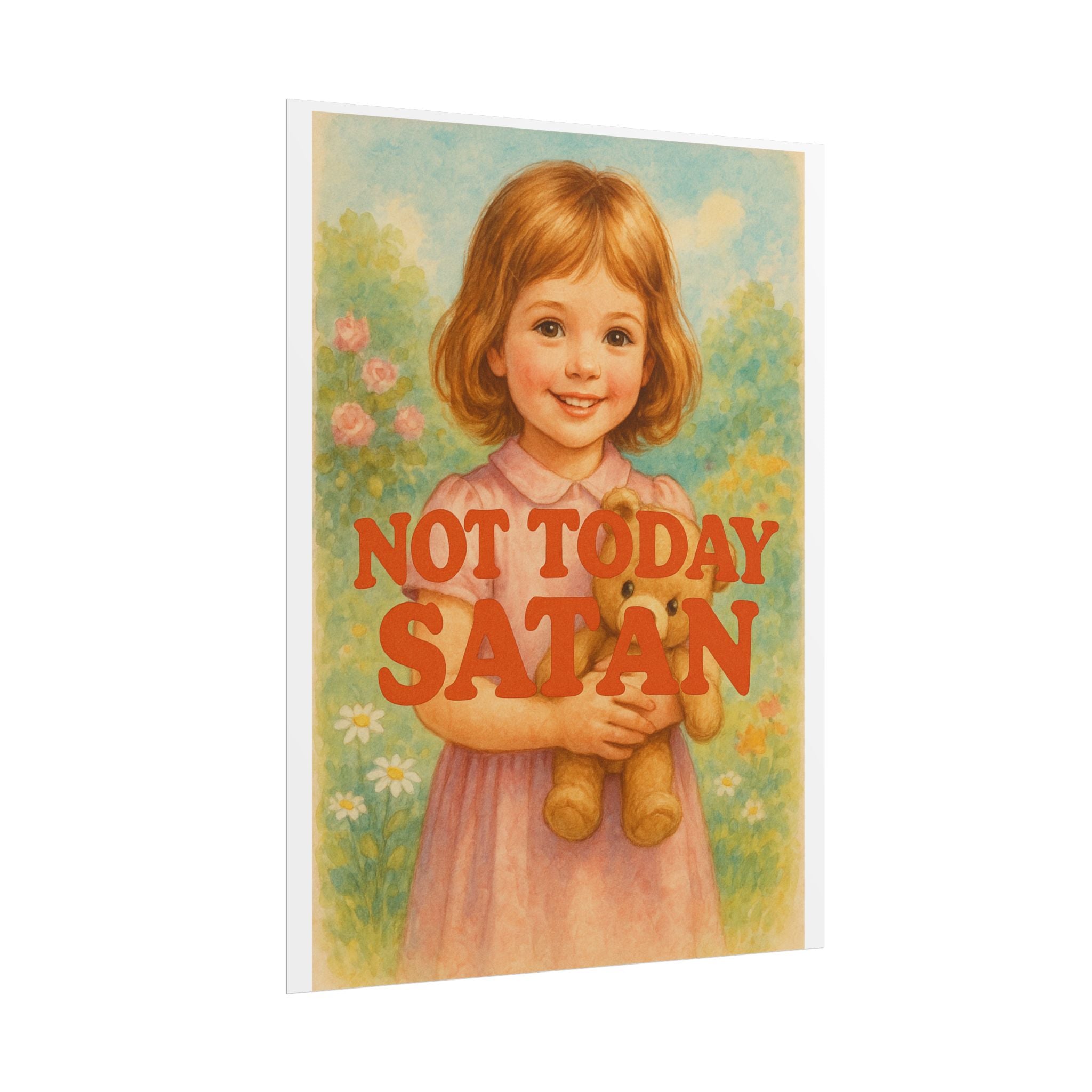 Not Today Satan Poster 6" x 8"