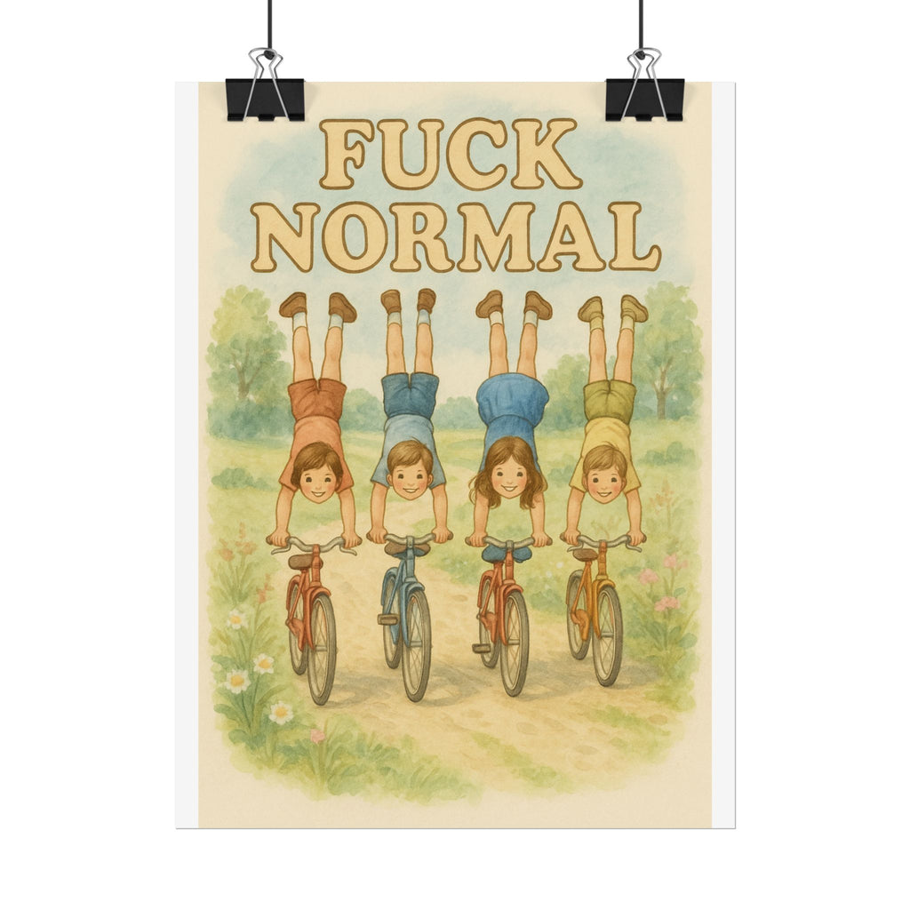 Fuck Normal Poster 6" x 8"