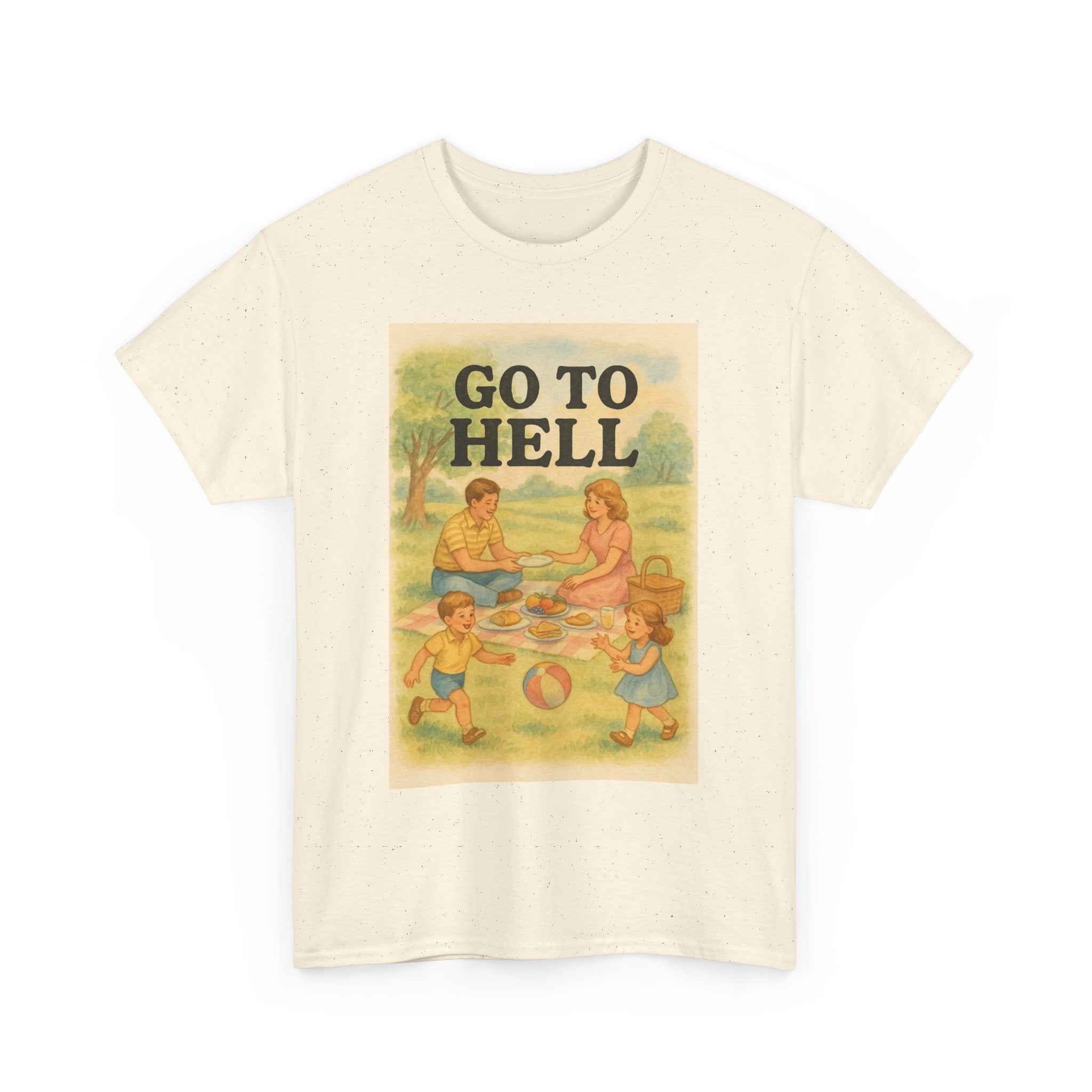 Go To Hell - Unisex Funny T-Shirt