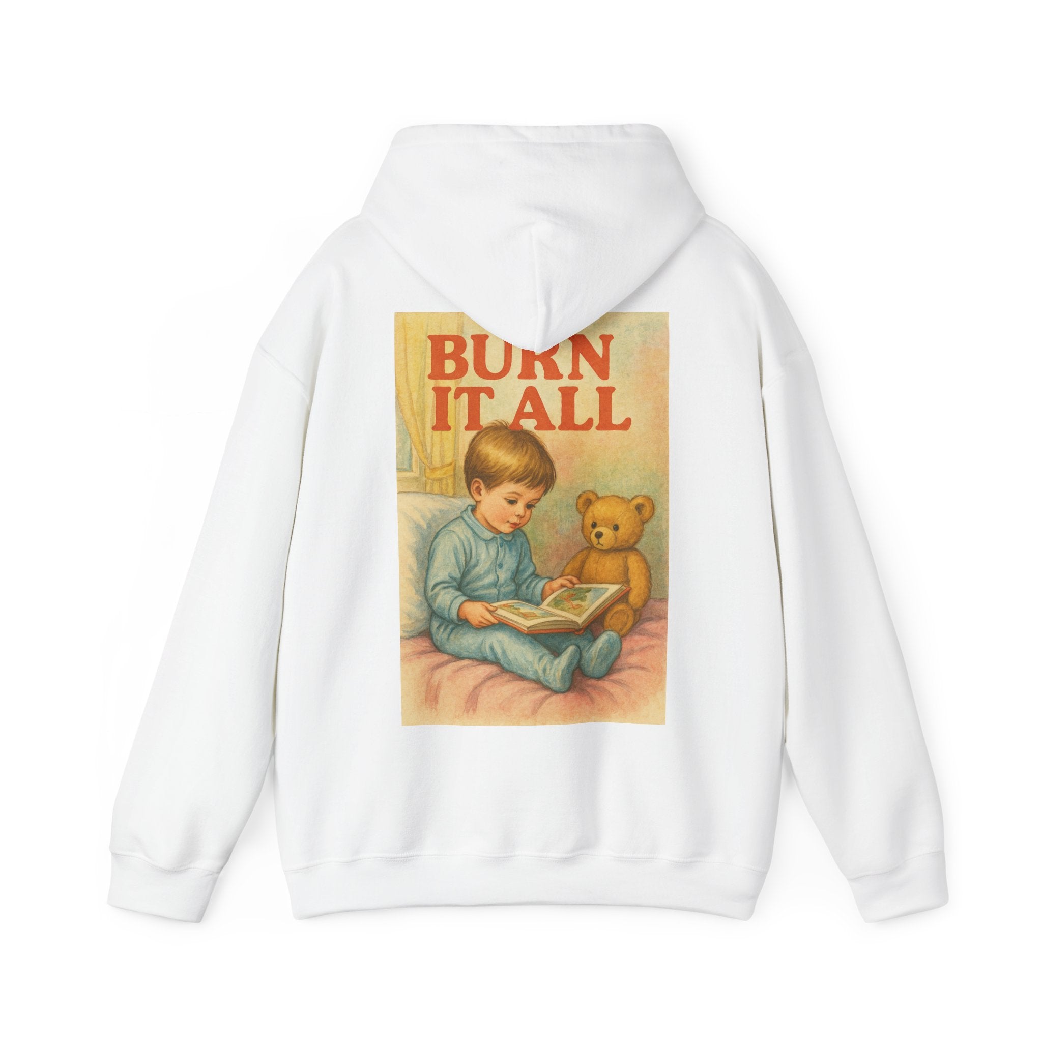 Burn It All - Unisex Funny Hoodie
