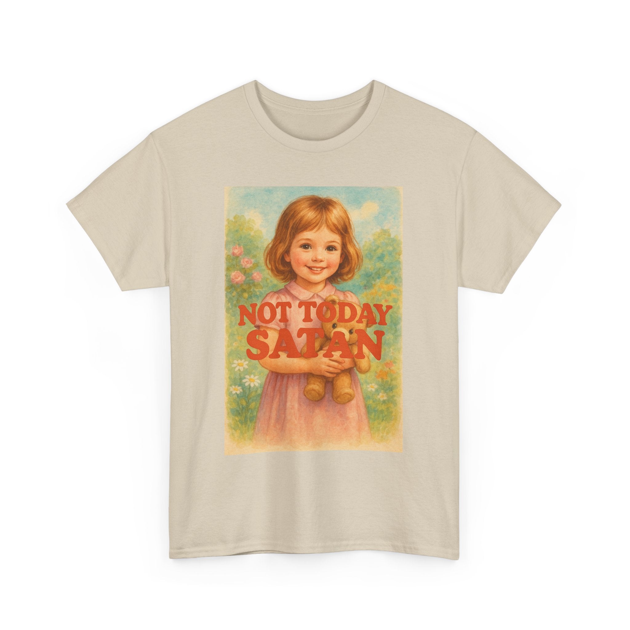 Not Today Satan - Unisex Funny T-Shirt