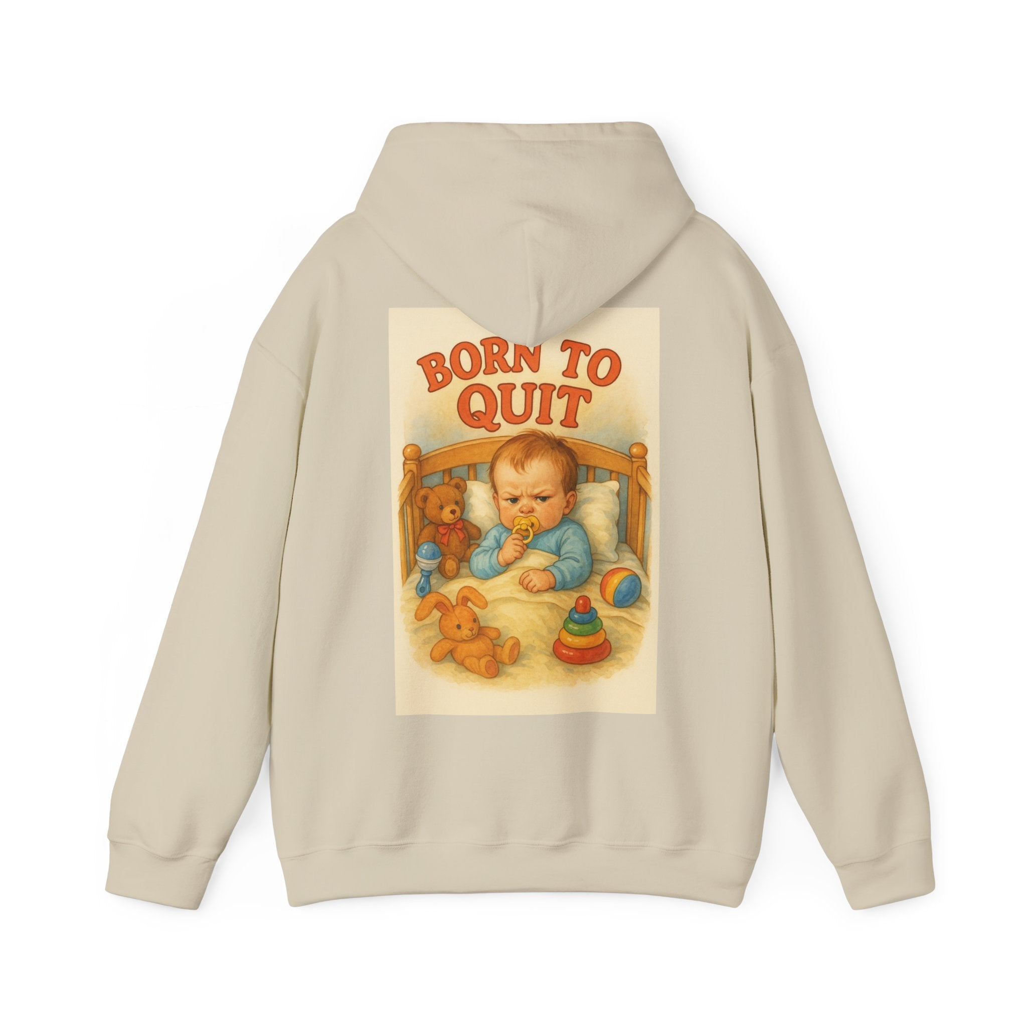 Born to Quit - Unisex Funny Hoodie
