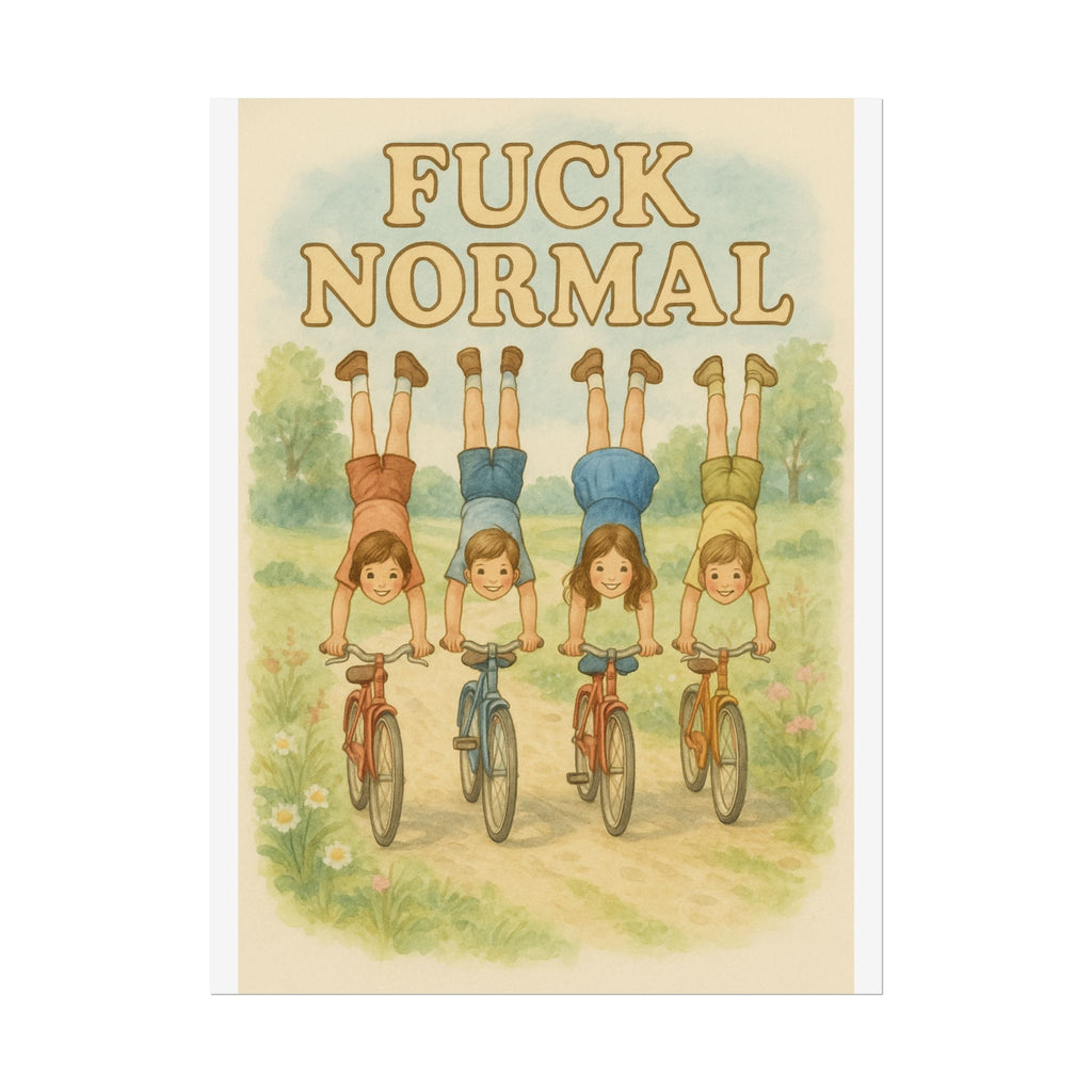 Fuck Normal Poster 6" x 8"
