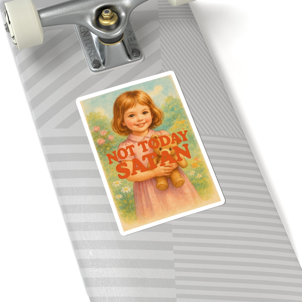 Not Today Satan Sticker
