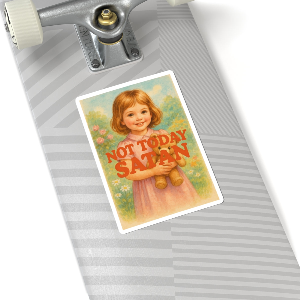 Not Today Satan Sticker