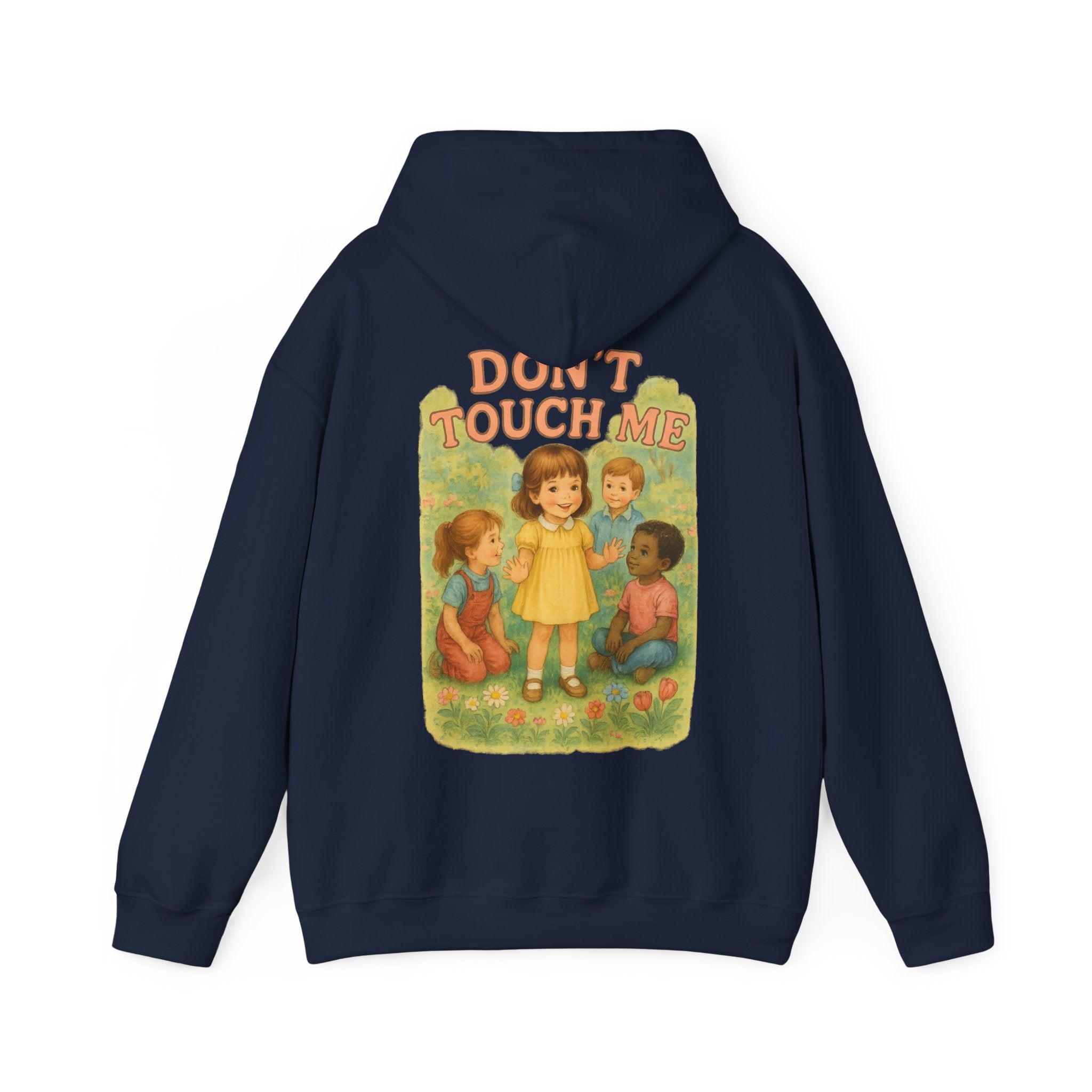 Don't Touch Me - Unisex Funny Hoodie