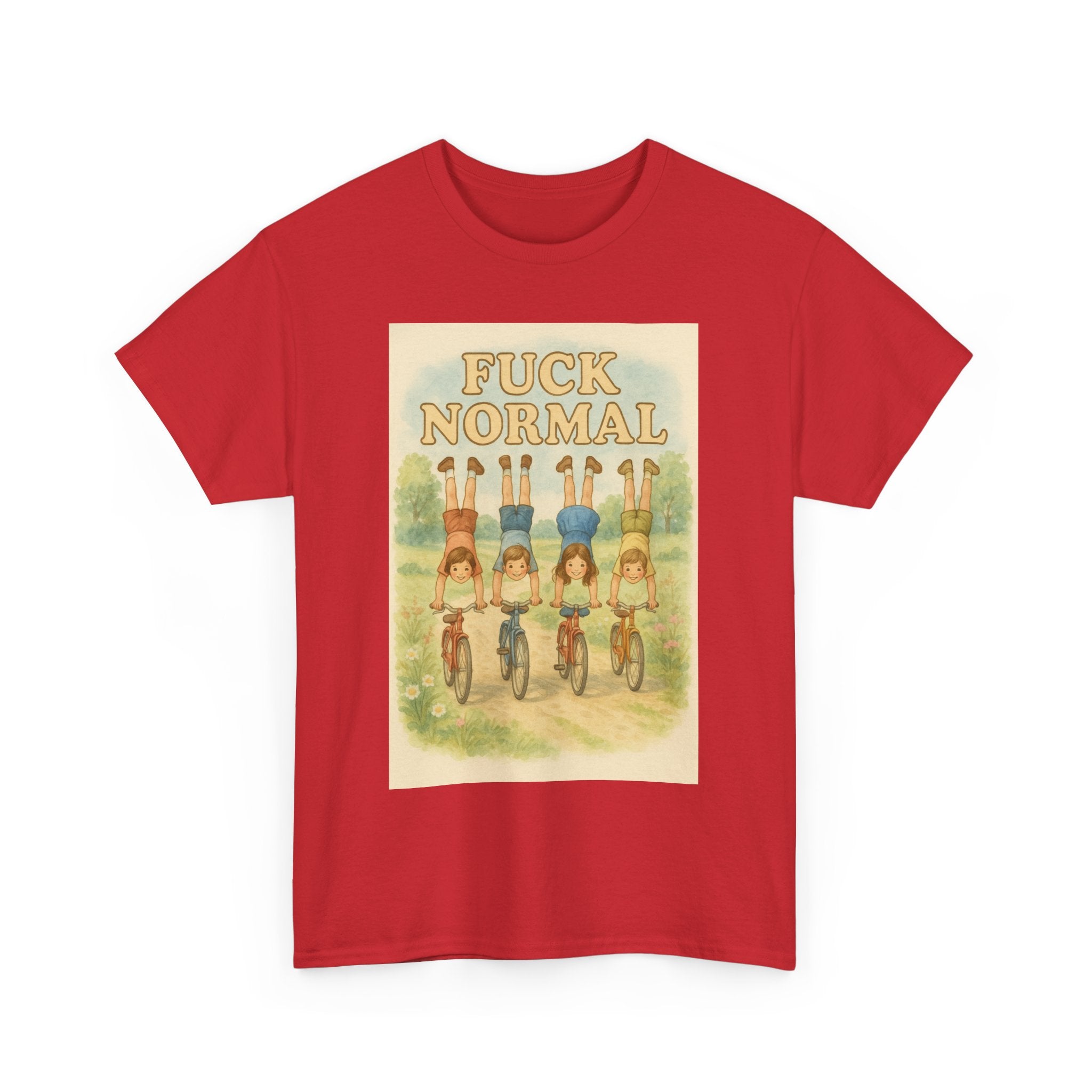 Fuck Normal - Unisex Funny T-Shirt