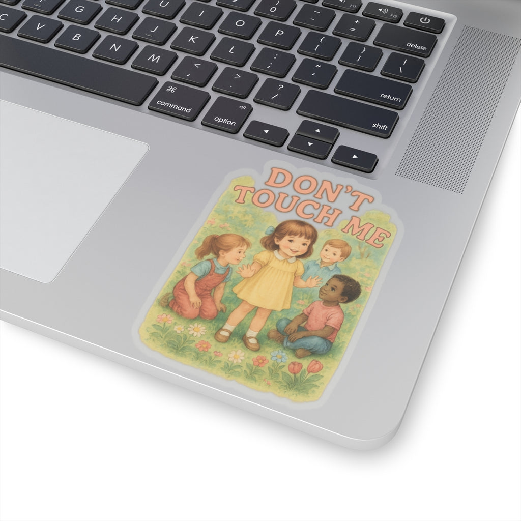 Don’t Touch Me Sticker