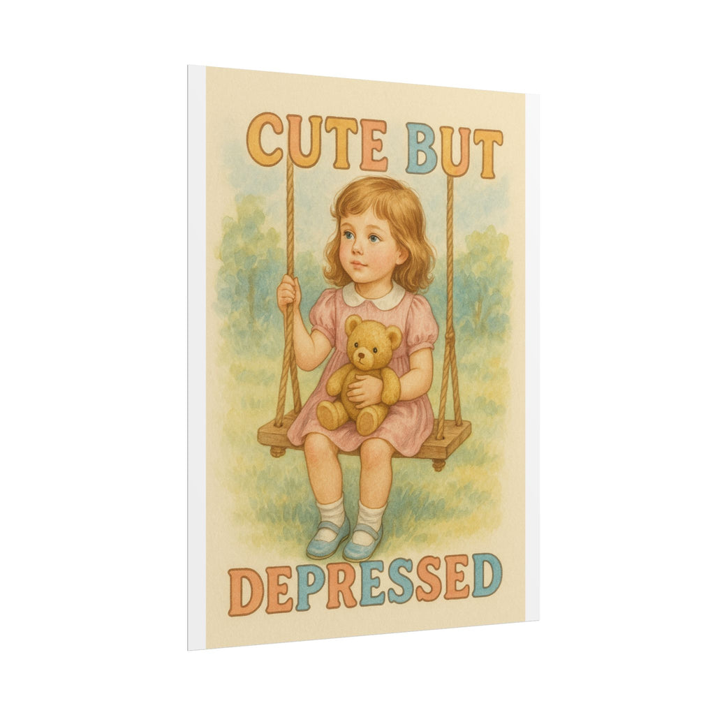 Cut But Depressed Poster 6" x 8"