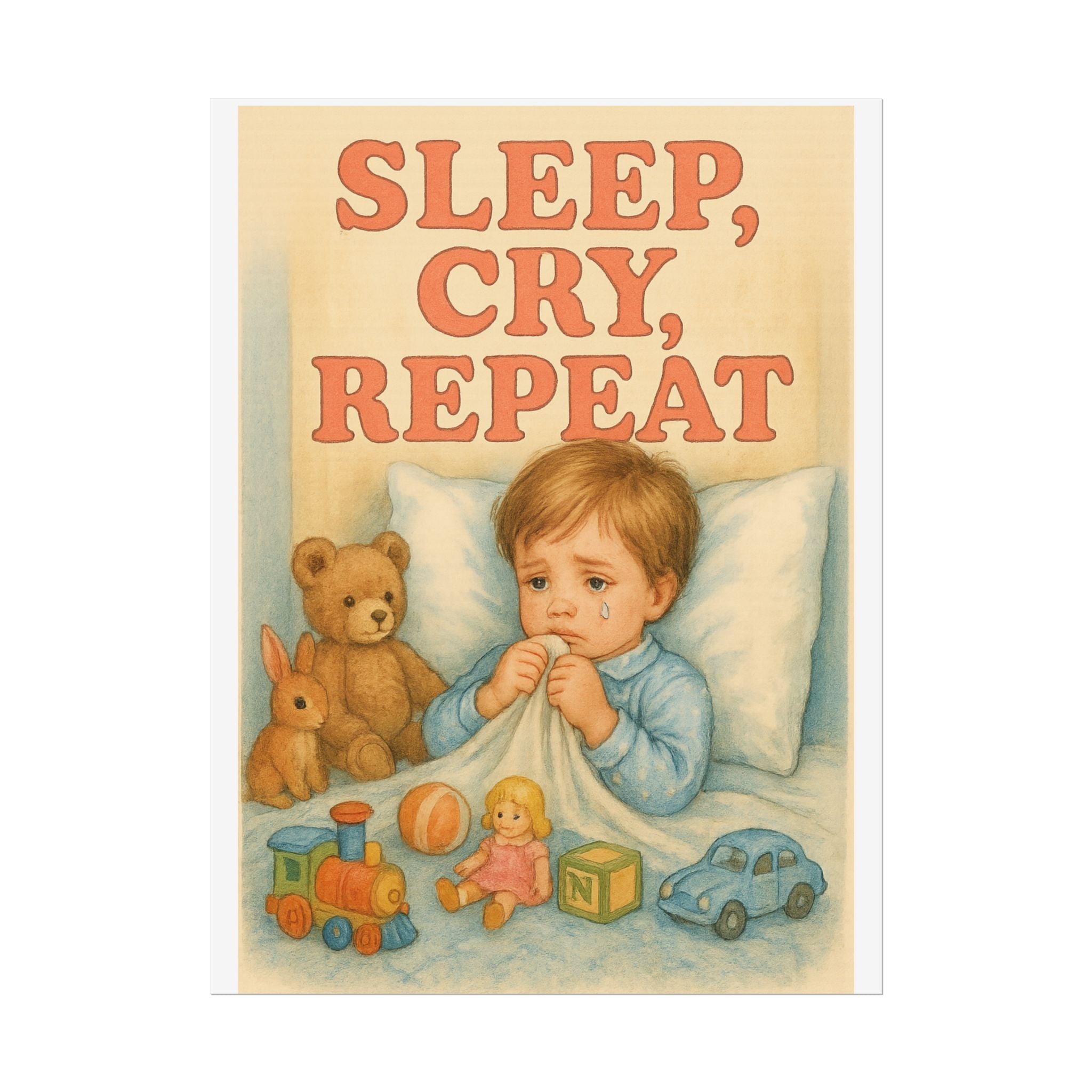 Sleep Cry Repeat Poster 6" x 8"