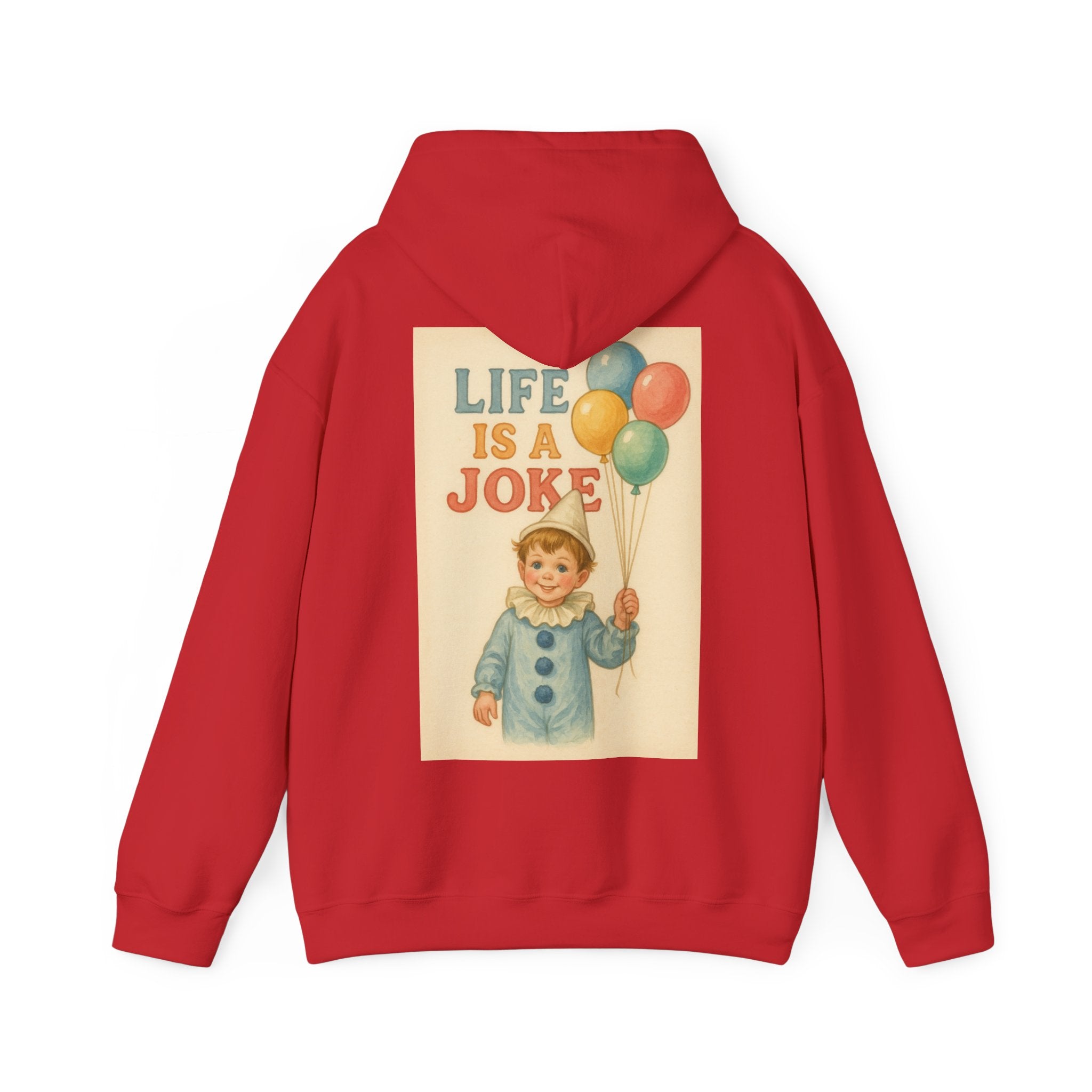 Life Is A Joke - Unisex Funny Hoodie