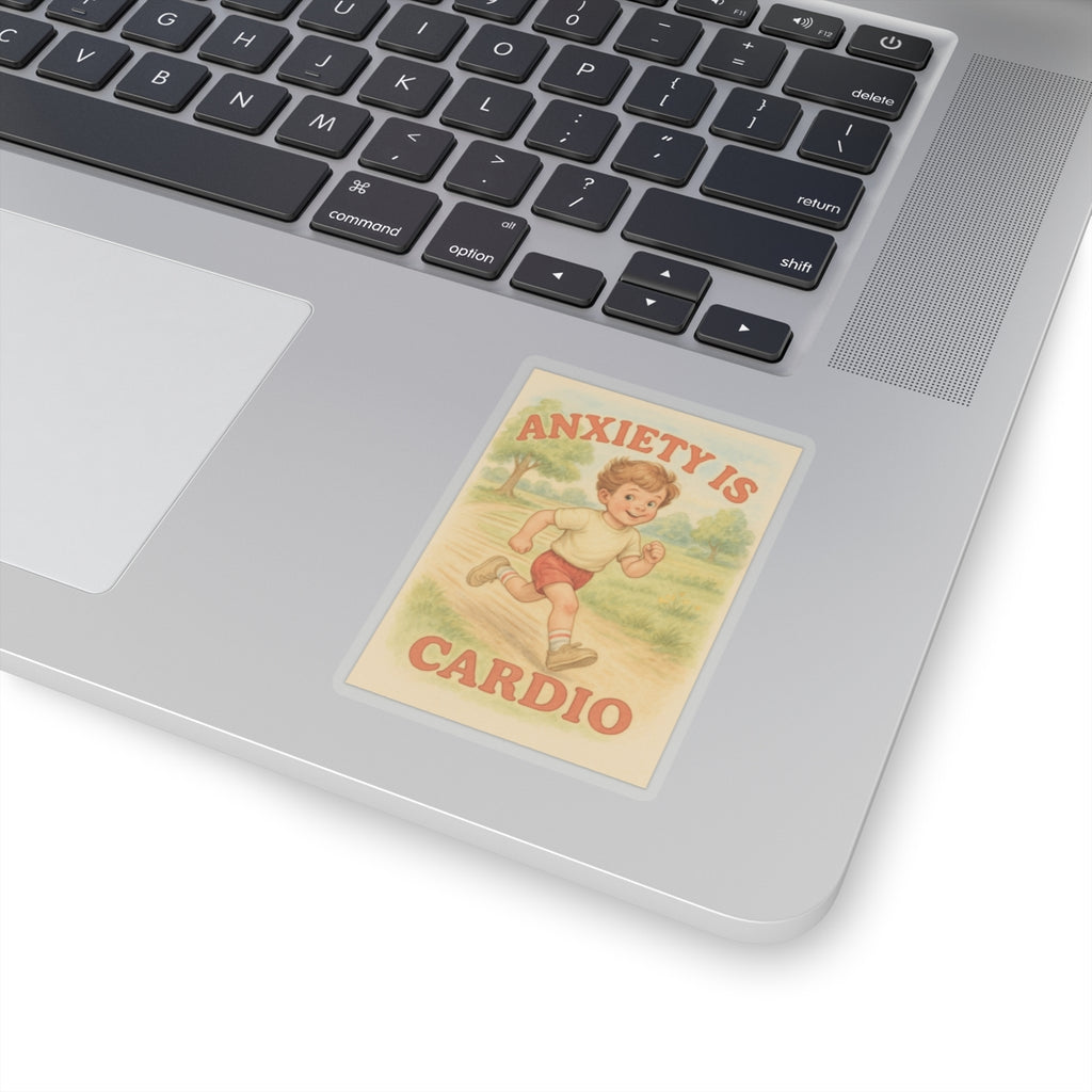 Anxiety Is My Cardio Sticker