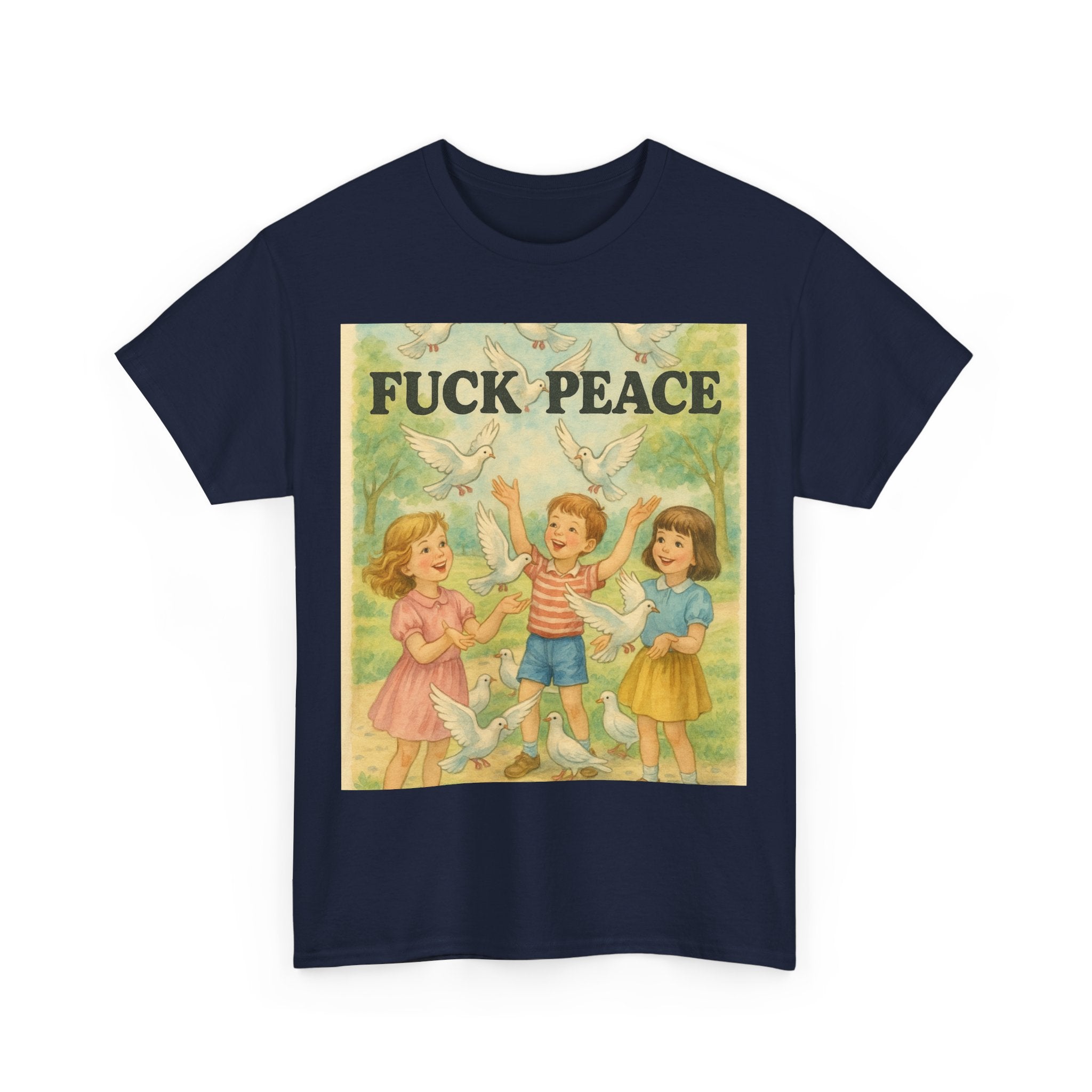 Fuck Peace - Unisex Funny T-Shirt