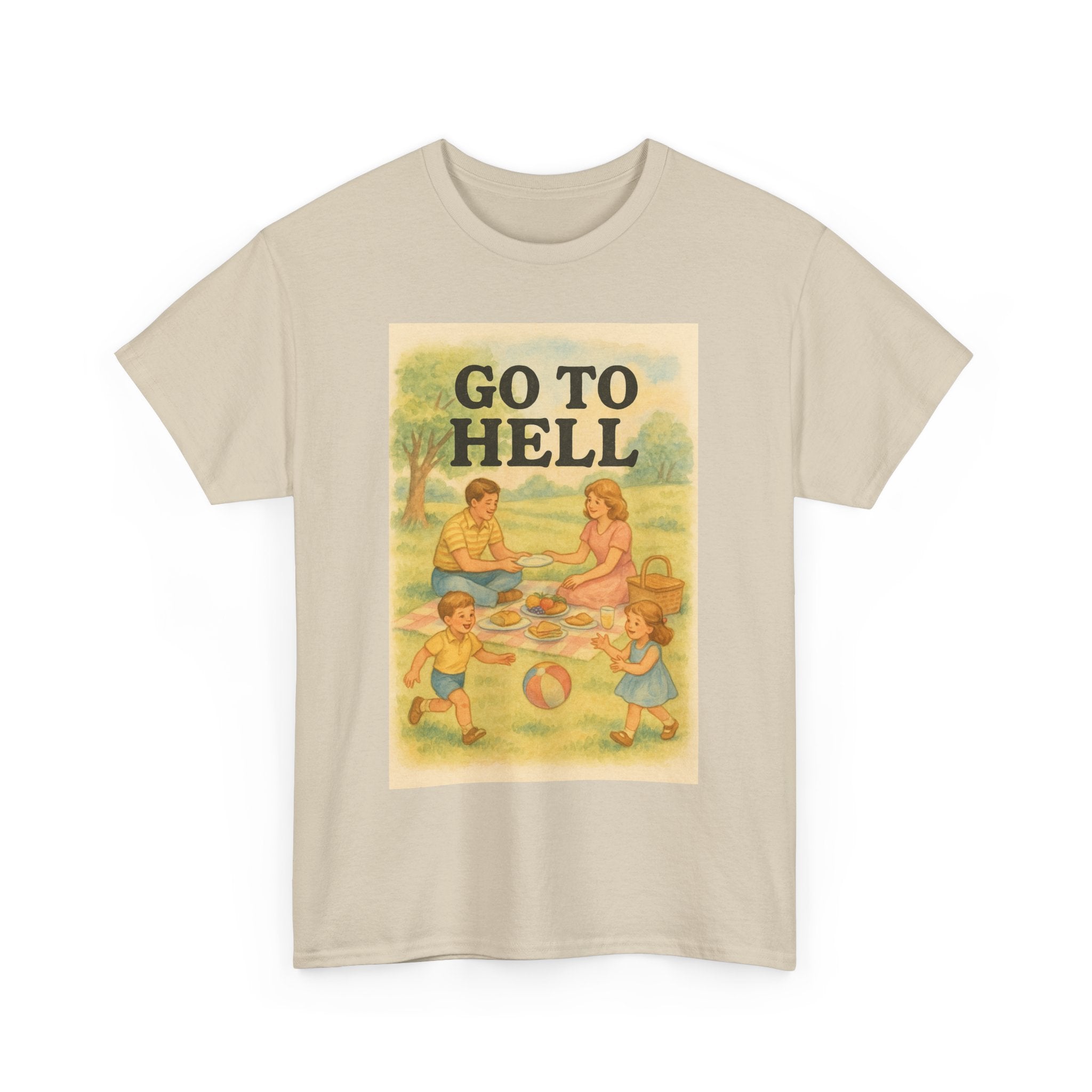 Go To Hell - Unisex Funny T-Shirt