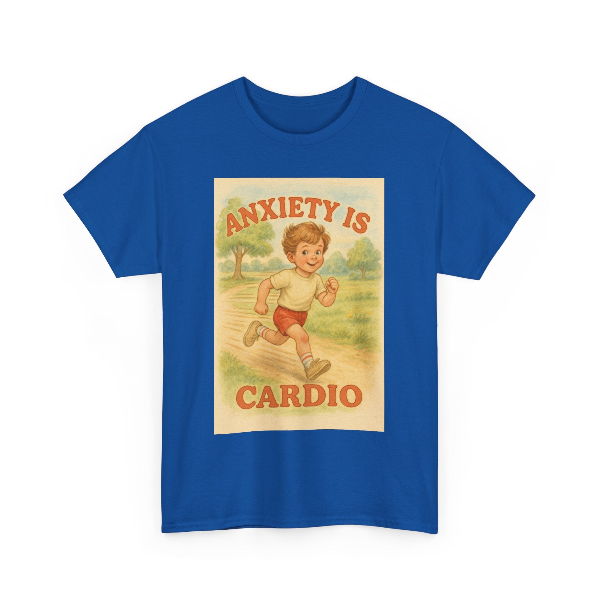 Anxiety Is Cardio - Unisex Funny T-Shirt