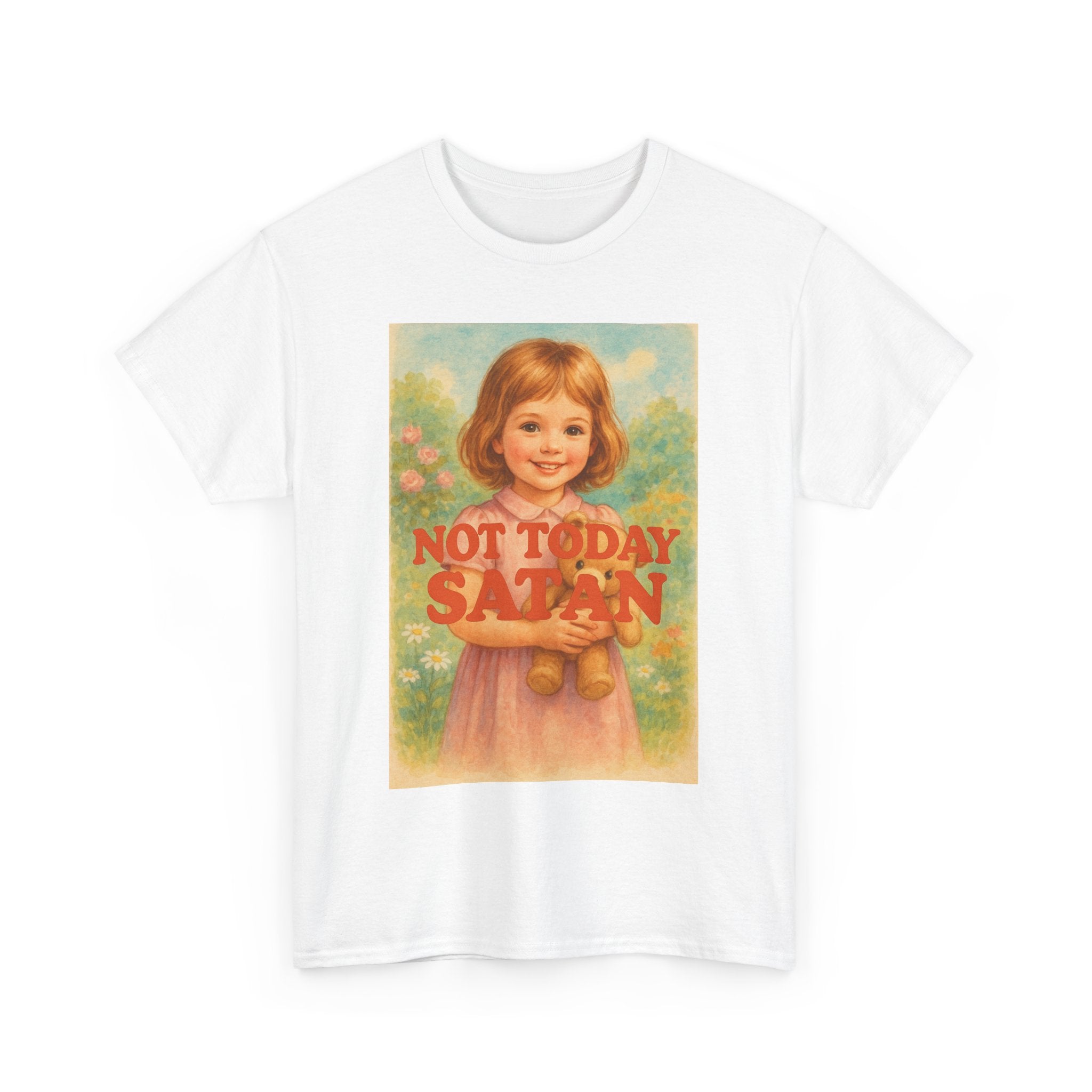 Not Today Satan - Unisex Funny T-Shirt