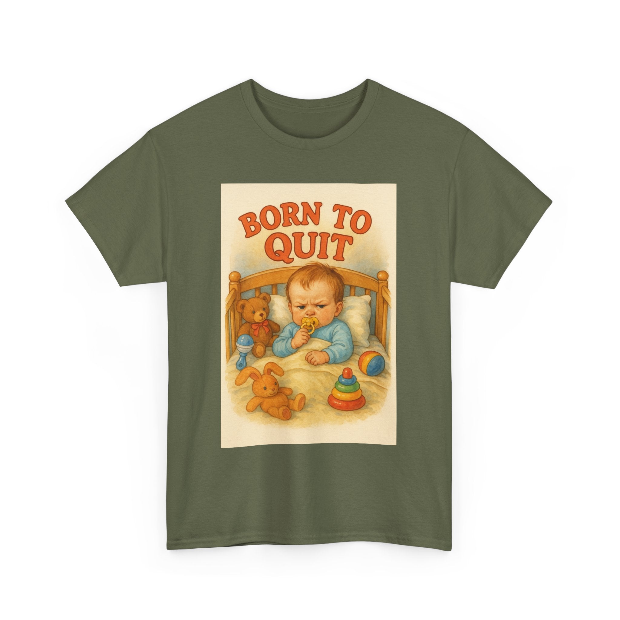 Born to Quit - Unisex Funny T-Shirt