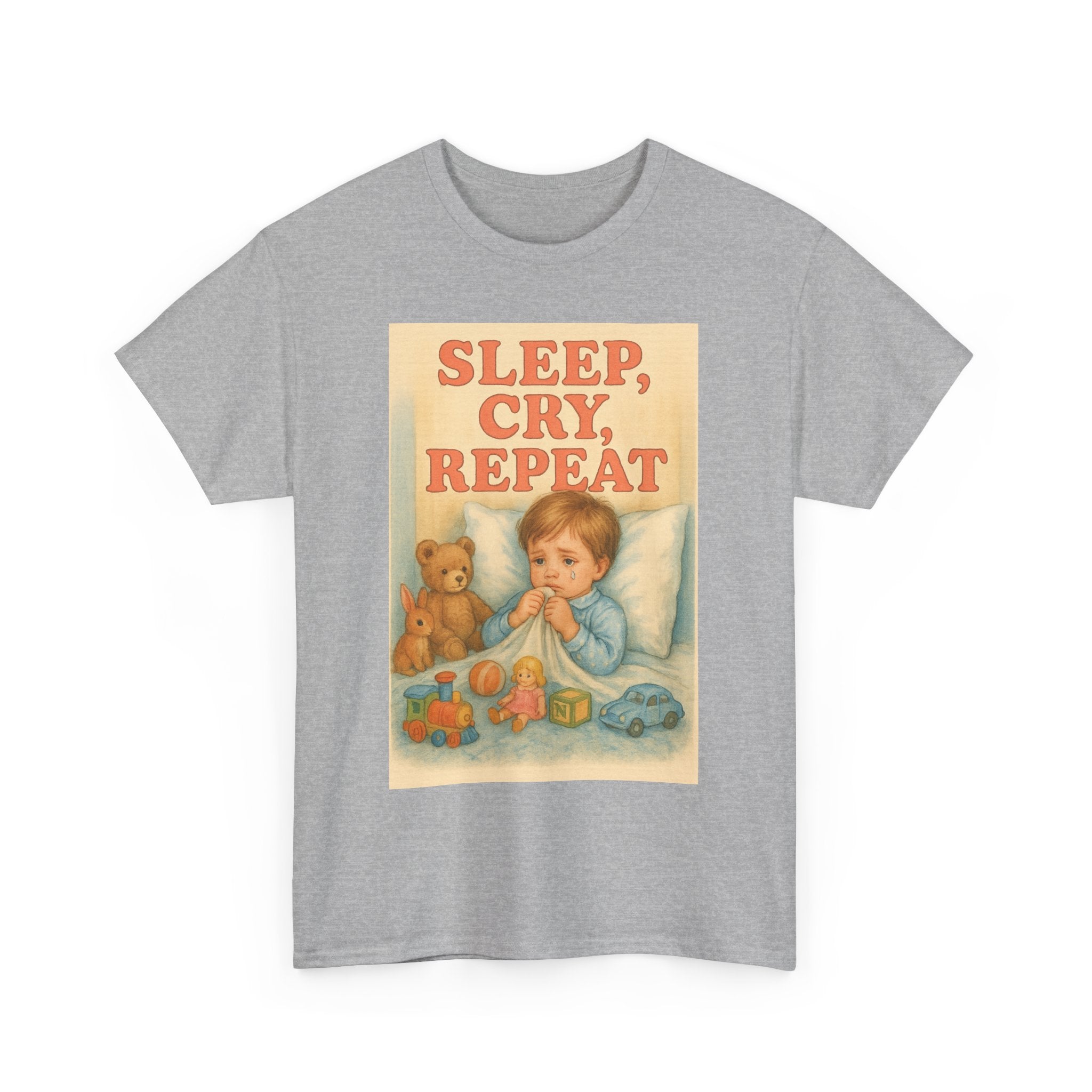 Sleep Cry Repeat - Unisex Funny T-Shirt