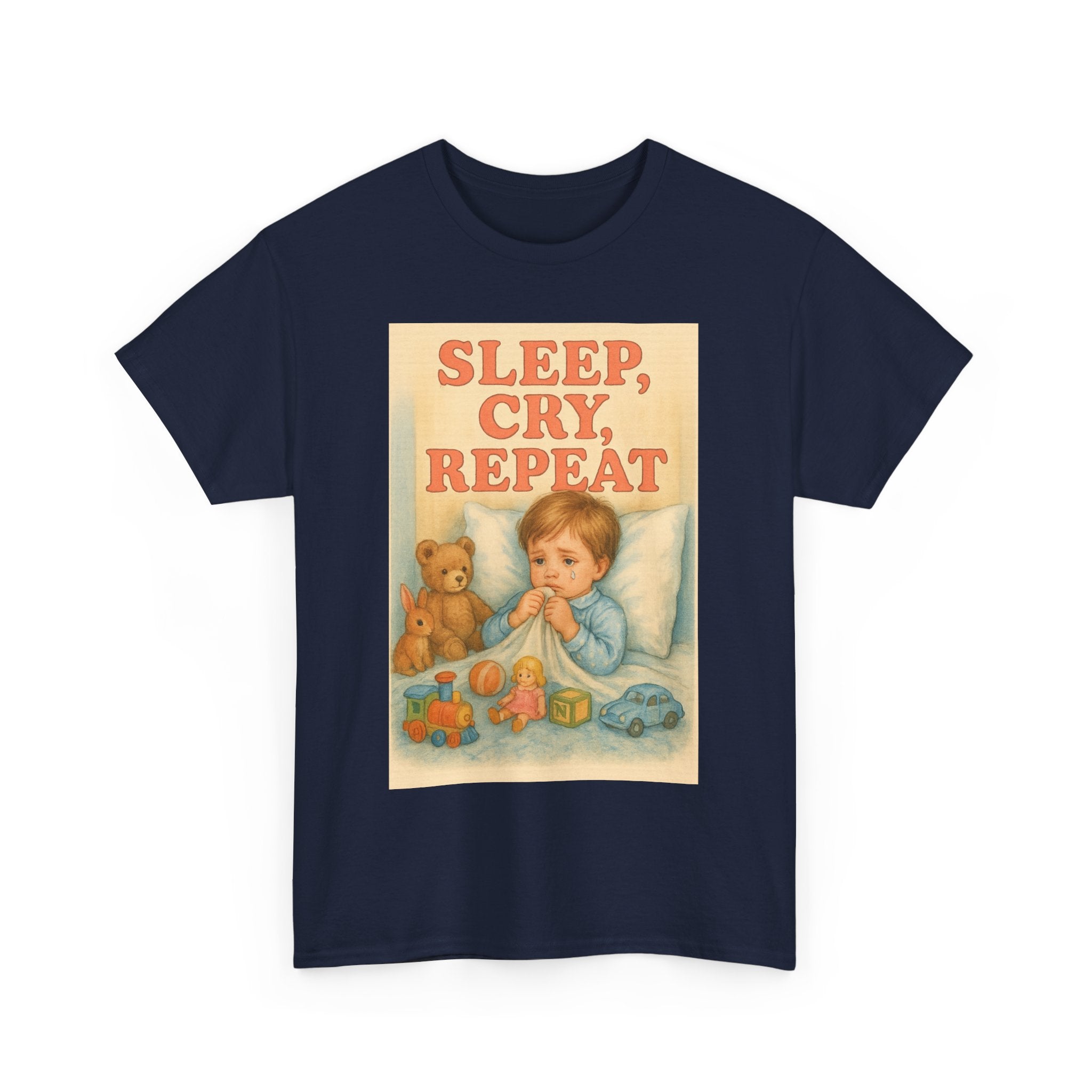 Sleep Cry Repeat - Unisex Funny T-Shirt