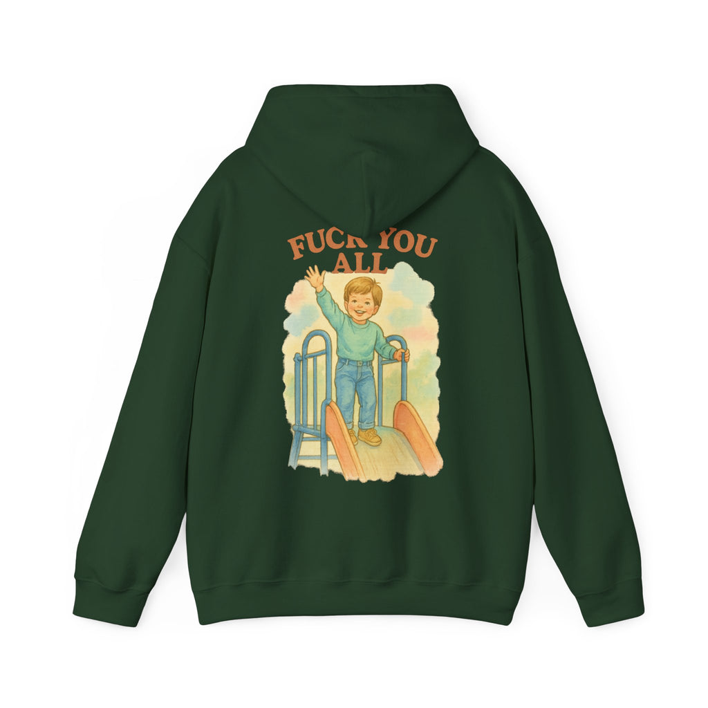 Fuck You All - Unisex Funny Hoodie