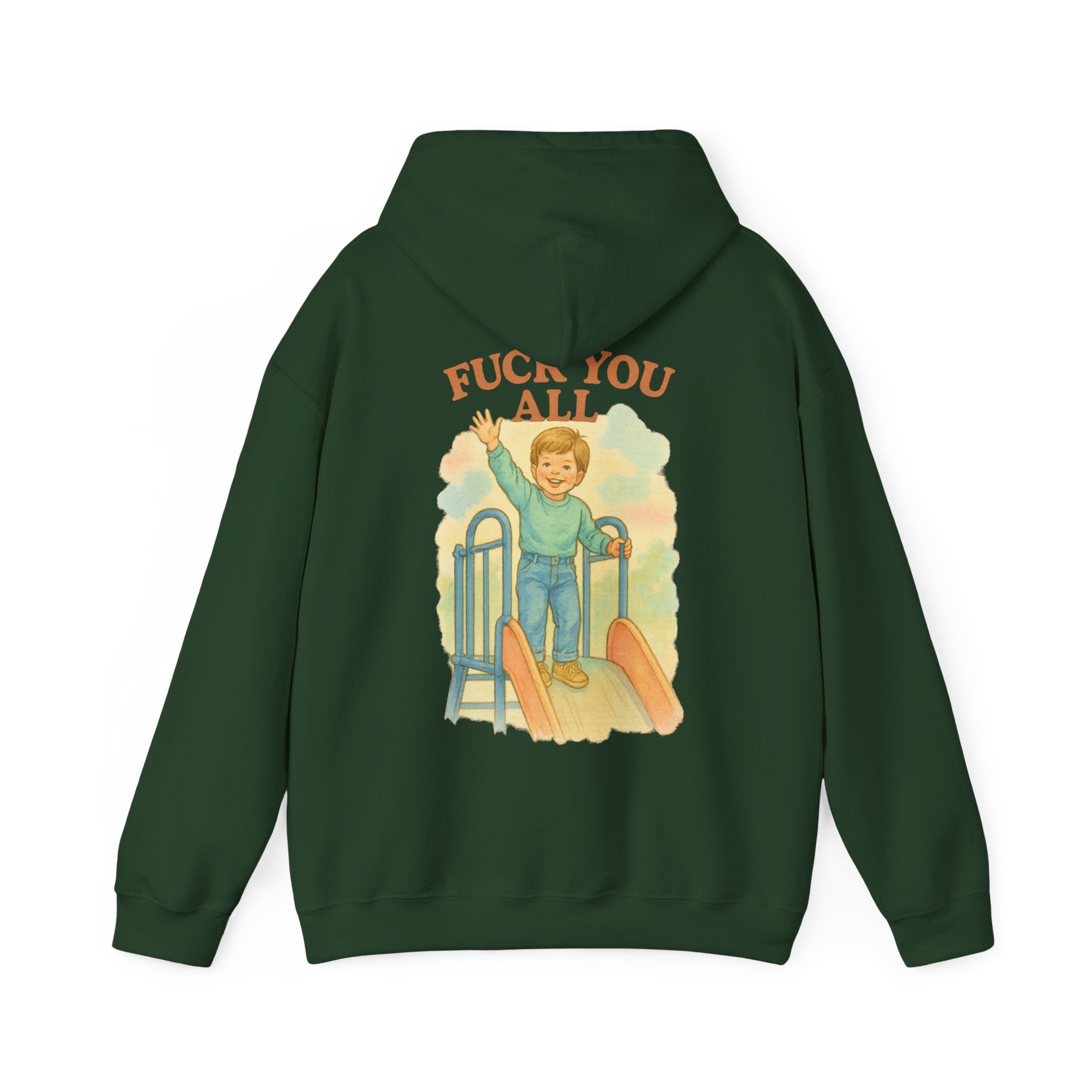 Fuck You All - Unisex Funny Hoodie