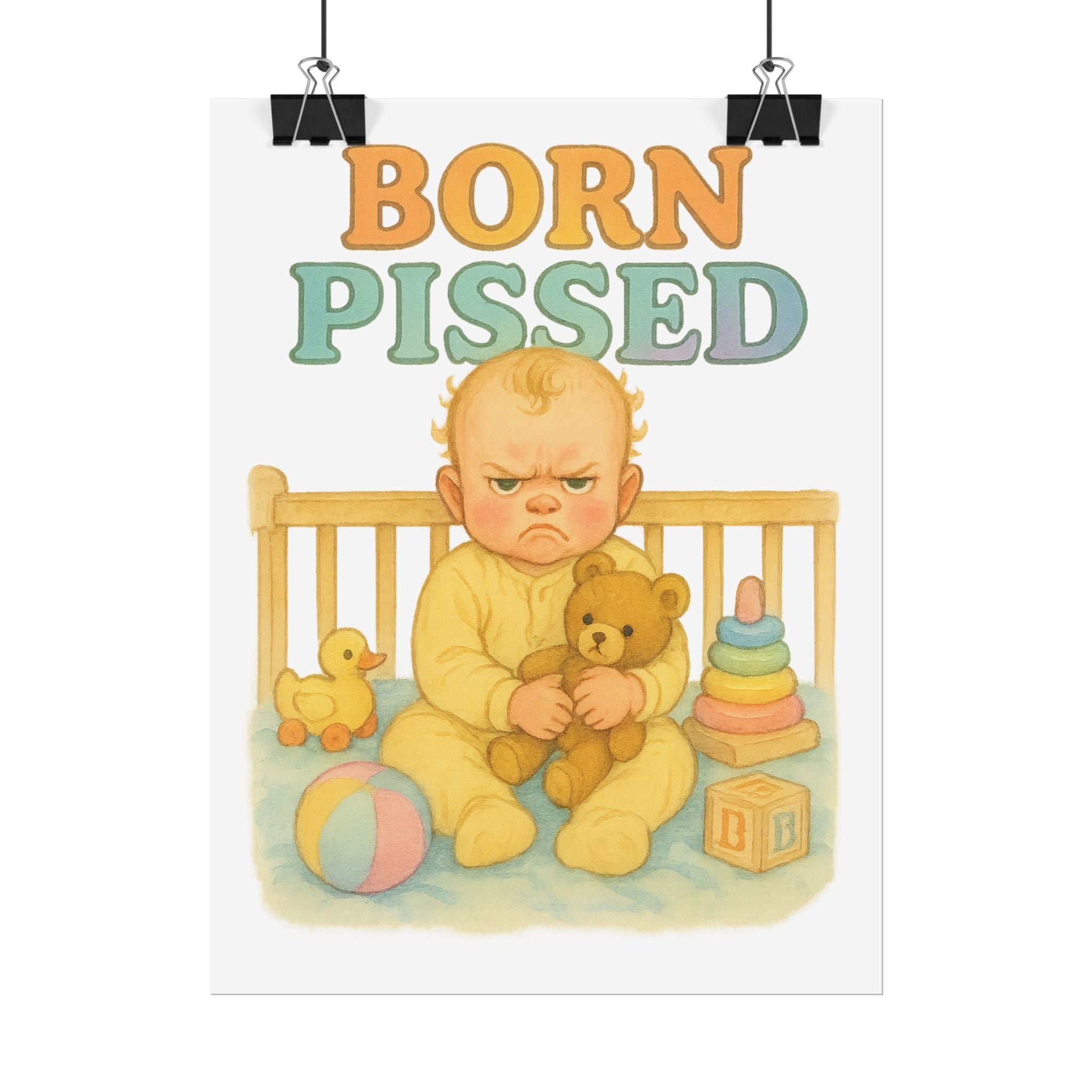 Born Pissed Poster 6" x 8"