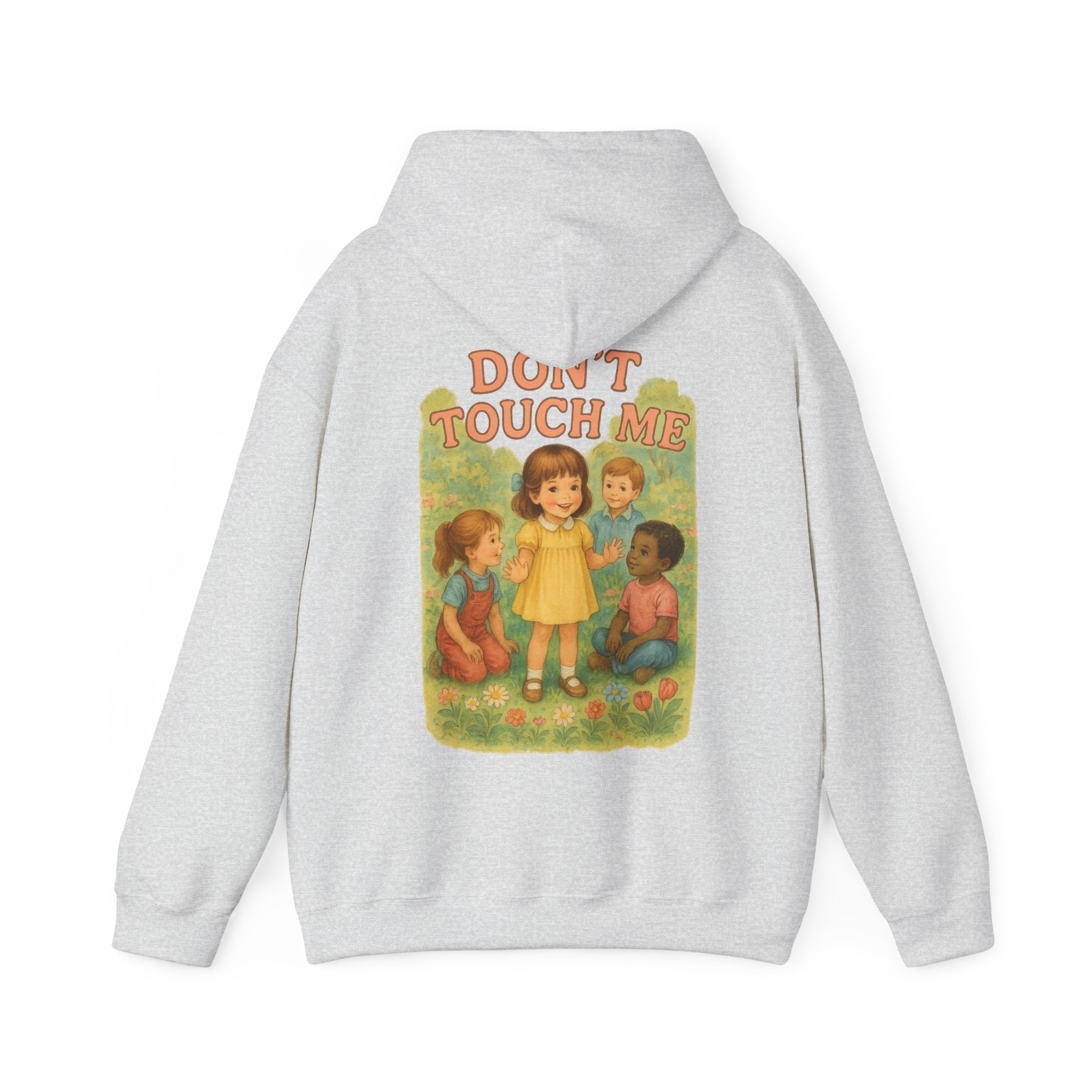 Don't Touch Me - Unisex Funny Hoodie