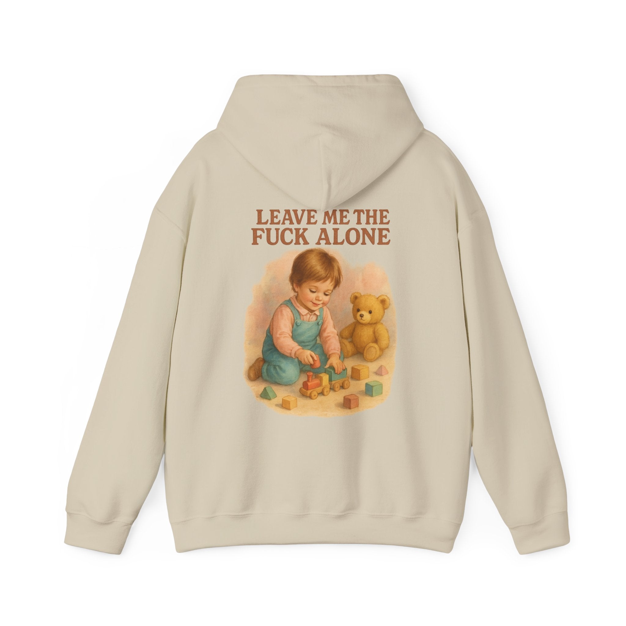 Leave Me The Fuck Alone - Unisex Funny Hoodie