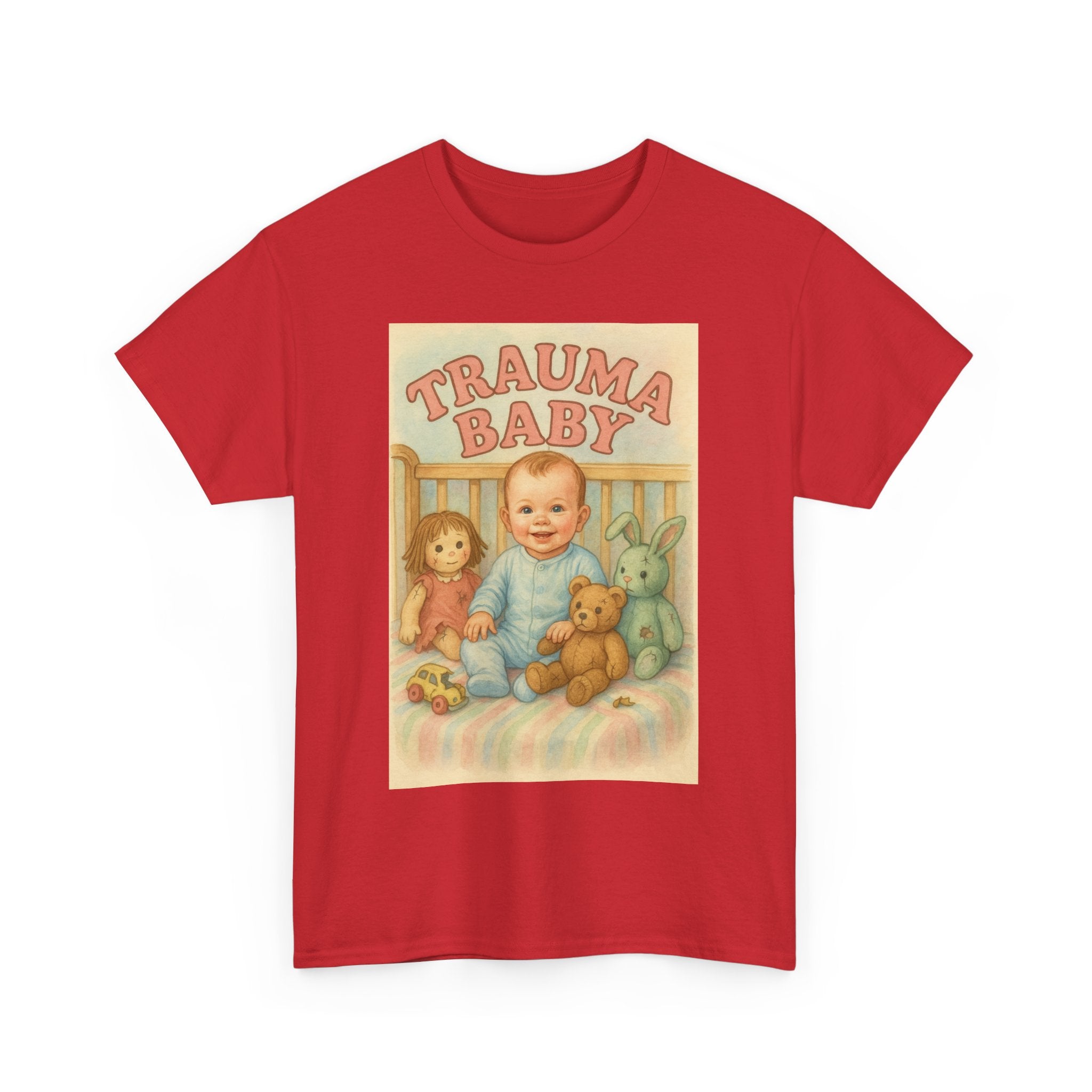 Trauma Baby - Unisex Funny T-Shirt