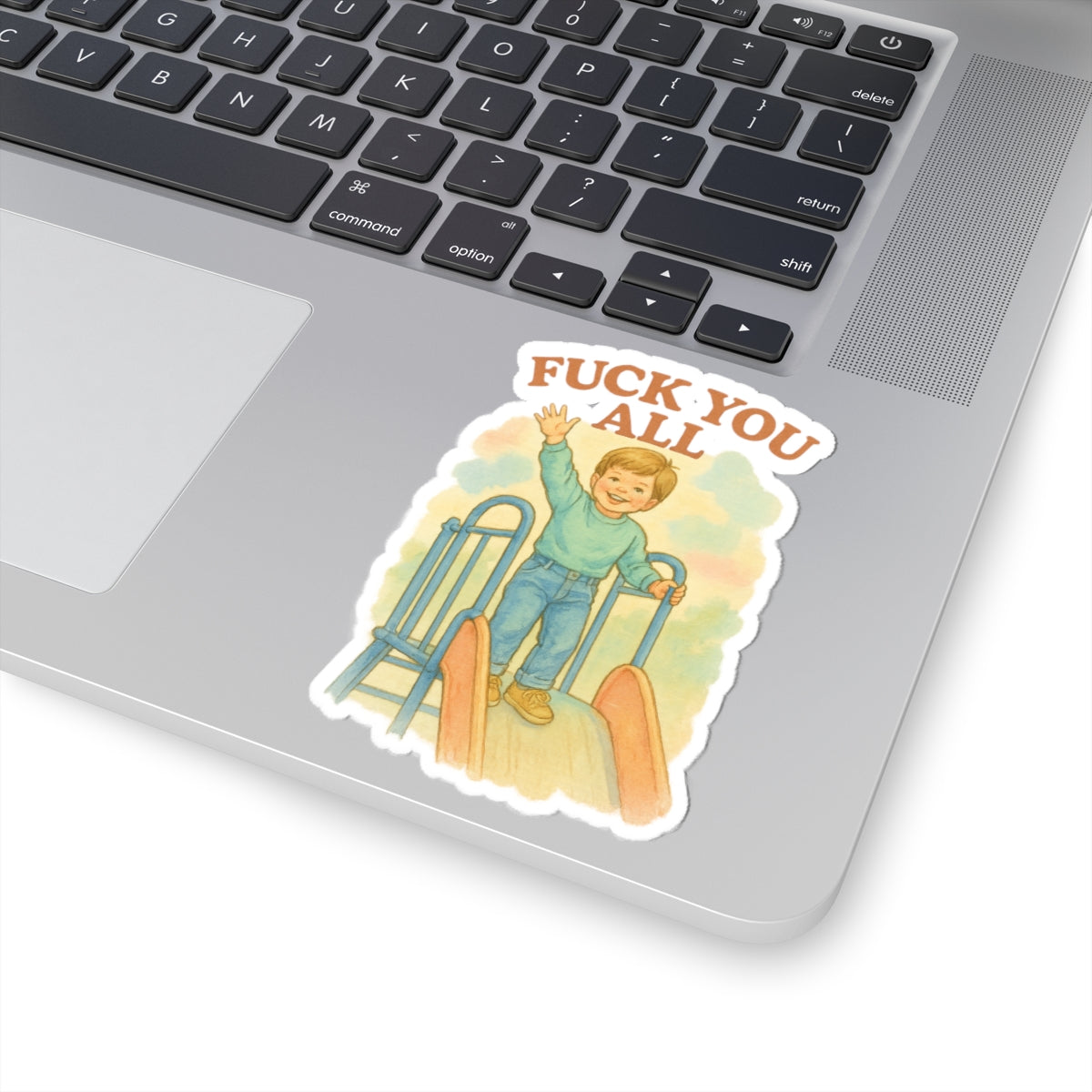 Fuck You All Sticker
