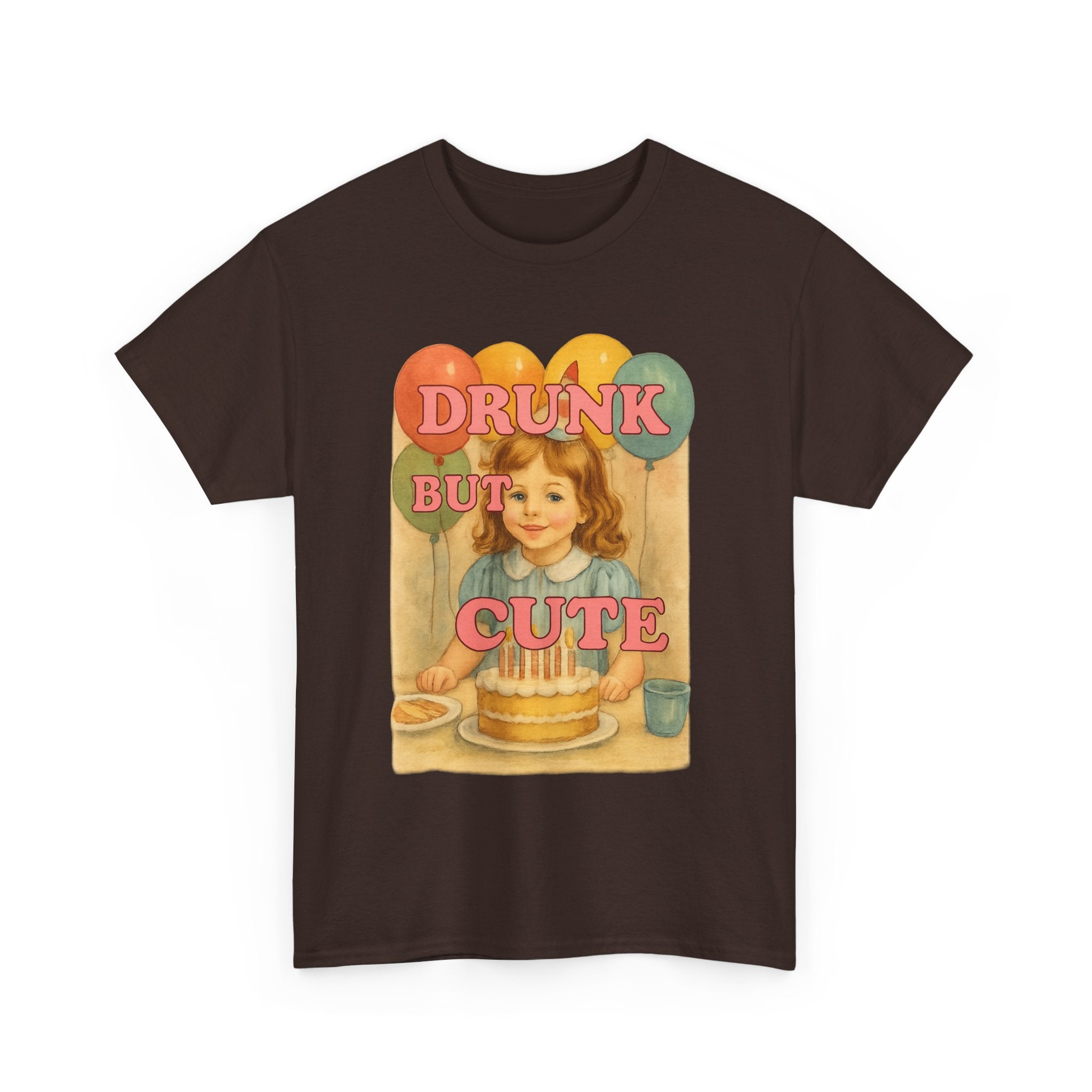 Drunk But Cute  - Unisex Funny T-Shirt