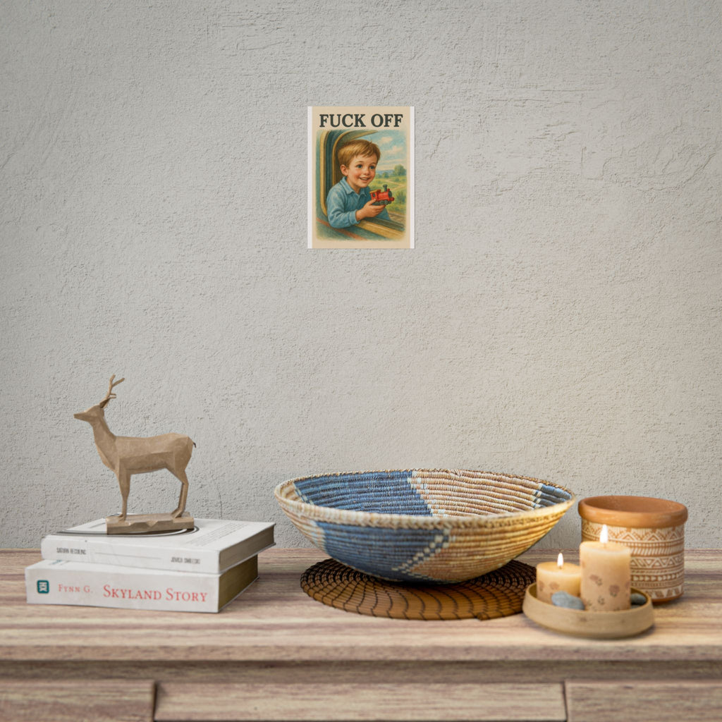 Fuck Off Poster 6" x 8"