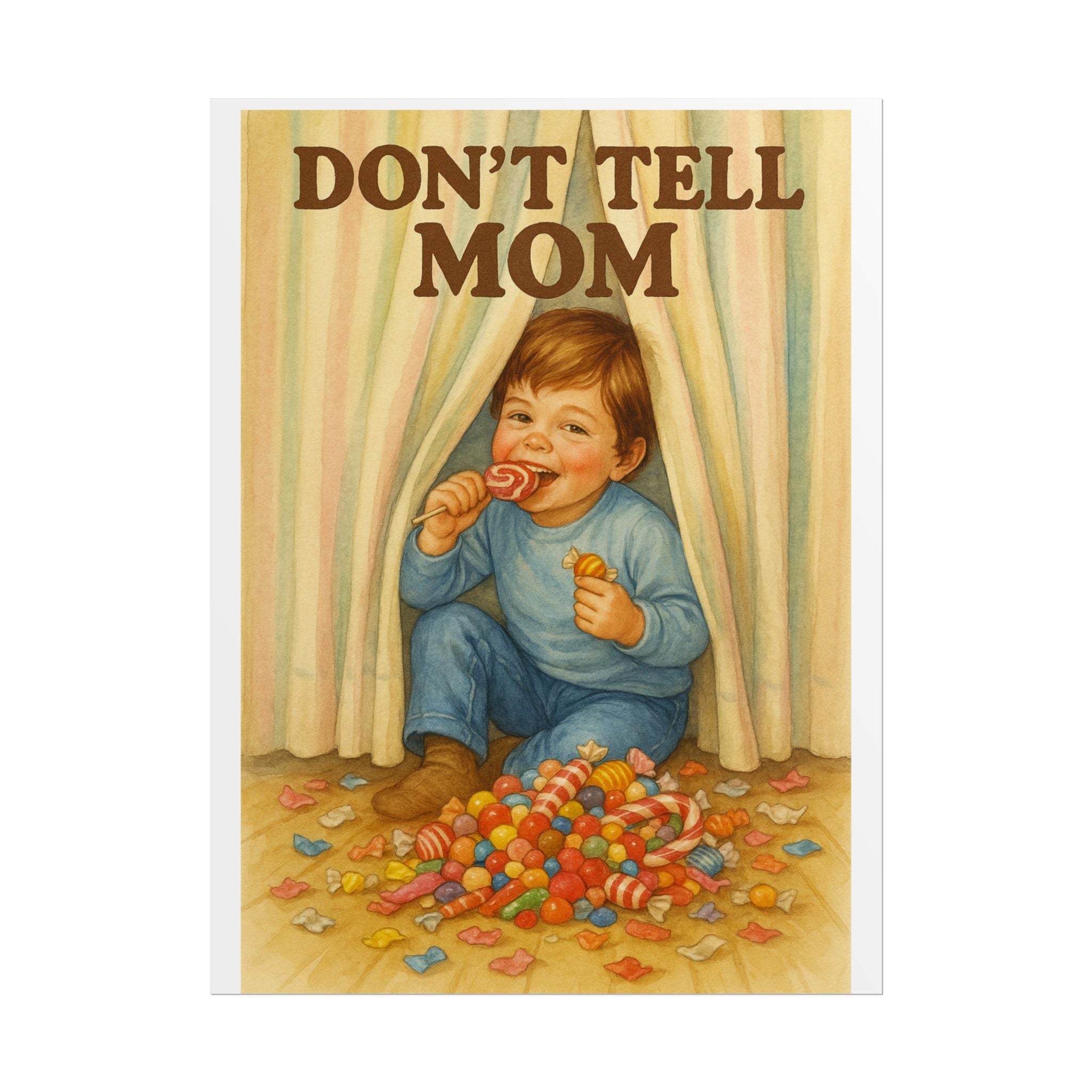 Don’t Tell Mom Poster 6" x 8"