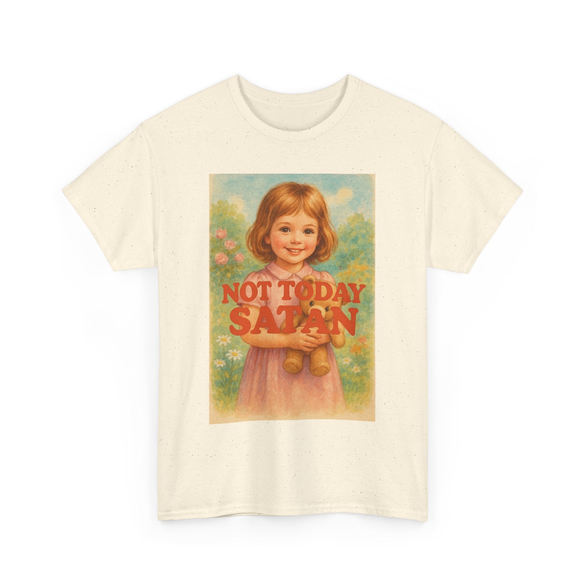 Not Today Satan - Unisex Funny T-Shirt