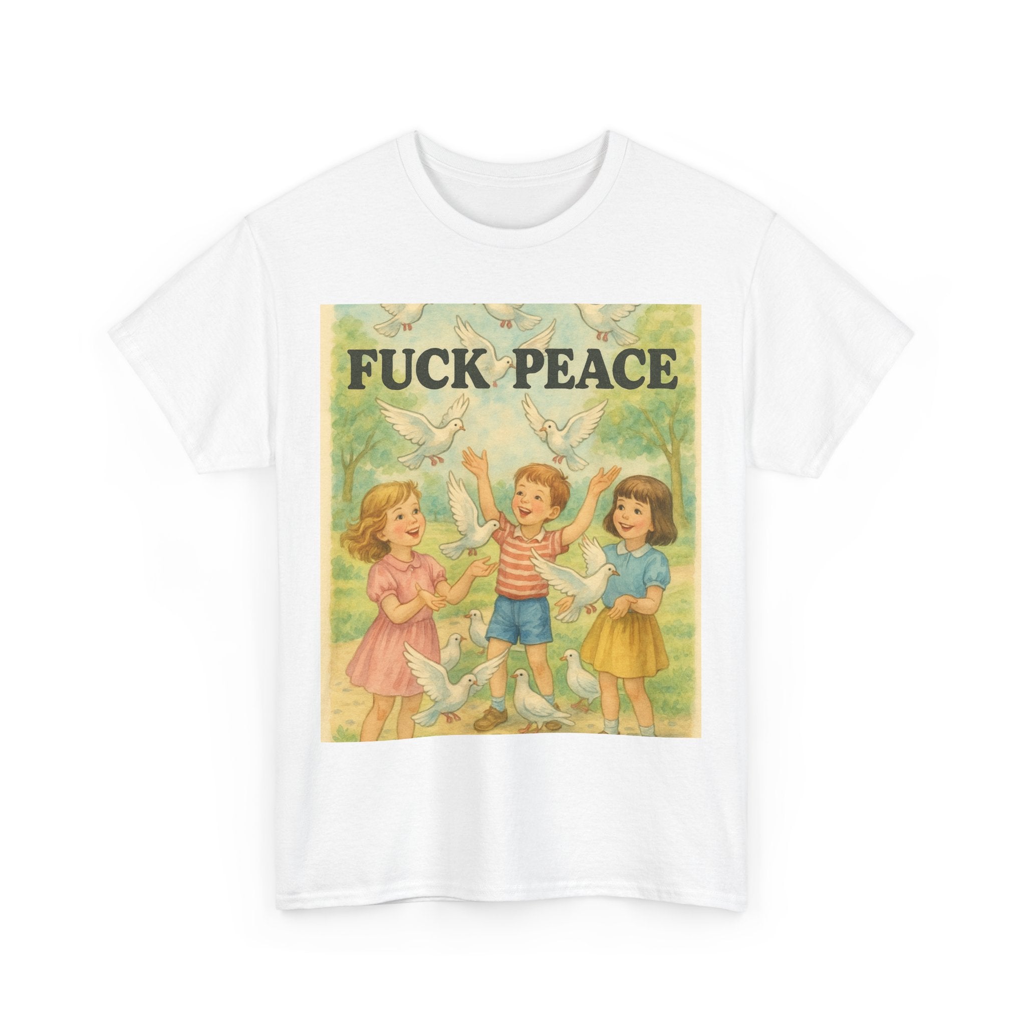Fuck Peace - Unisex Funny T-Shirt