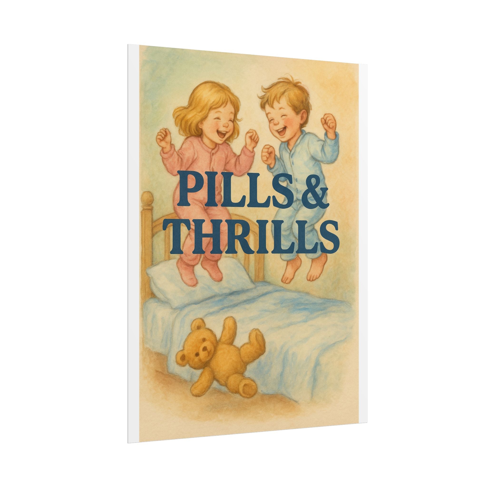 Pills & Thrills Poster 6" x 8"