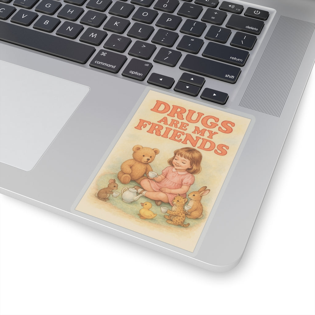Drugs Are My Friends Sticker