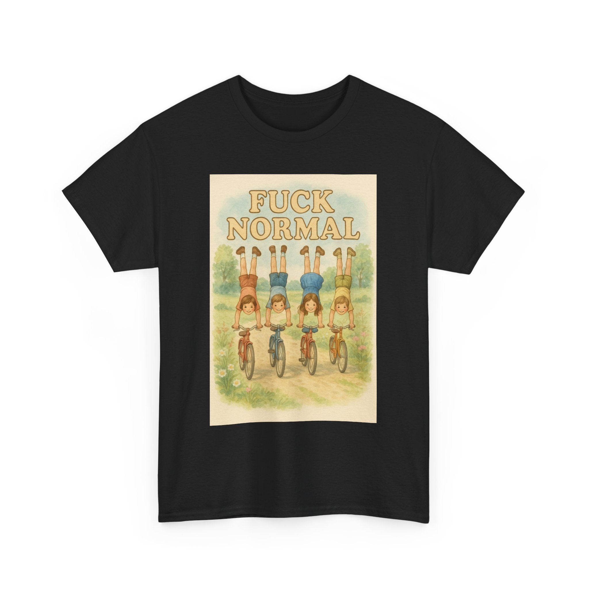 Fuck Normal - Unisex Funny T-Shirt