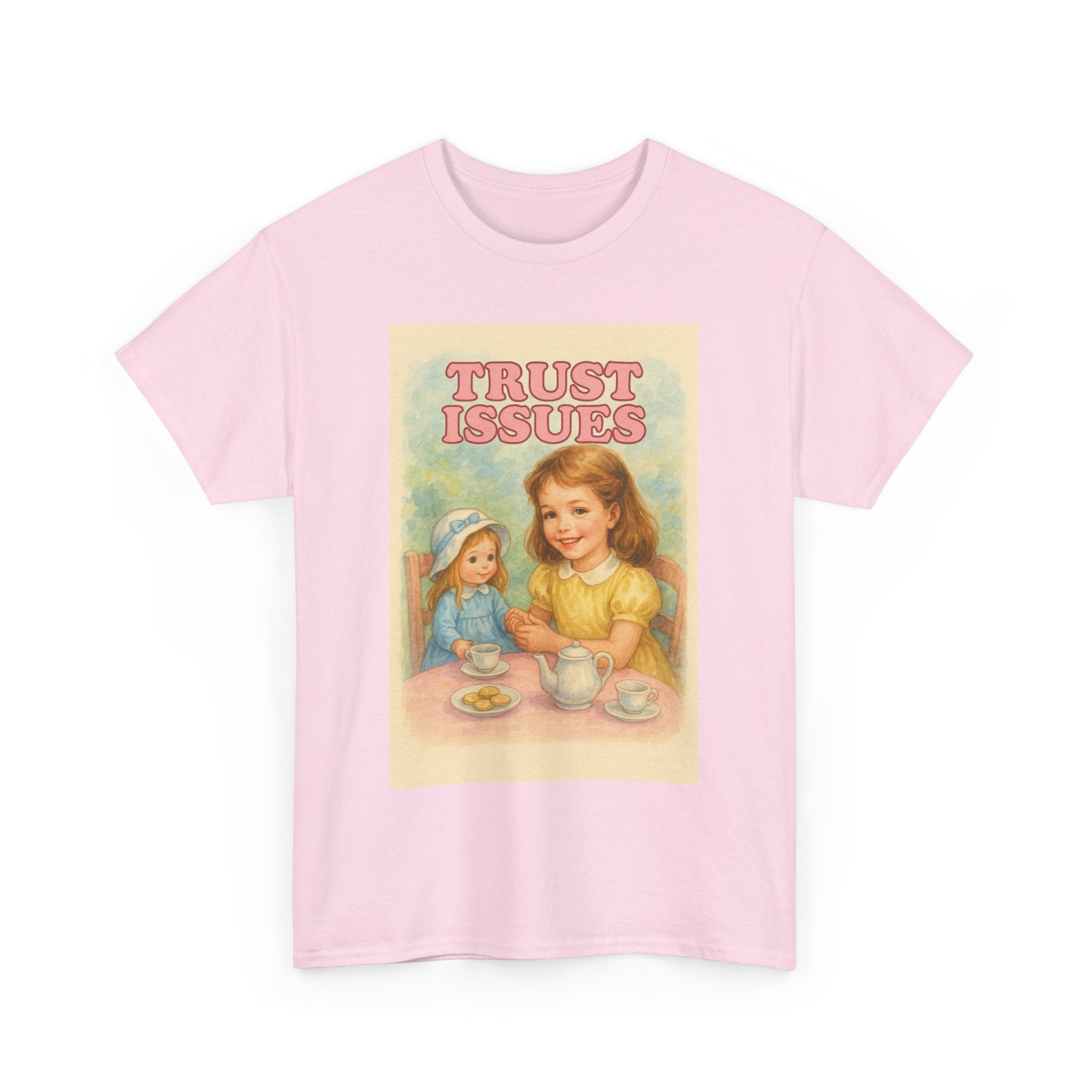 Trust Issues - Unisex Funny T-Shirt