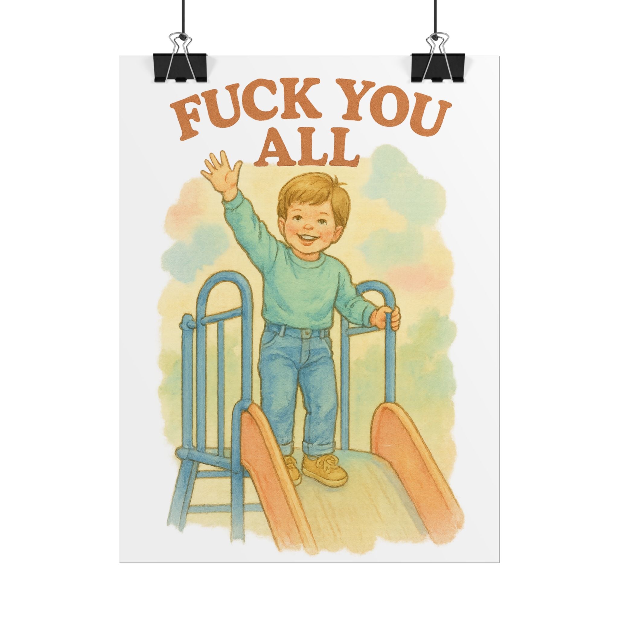 Fuck You All Poster 6" x 8"