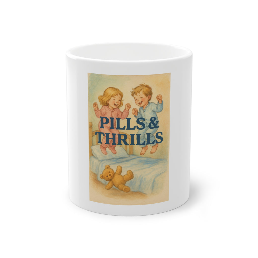 Pills & Thrills Funny Mug