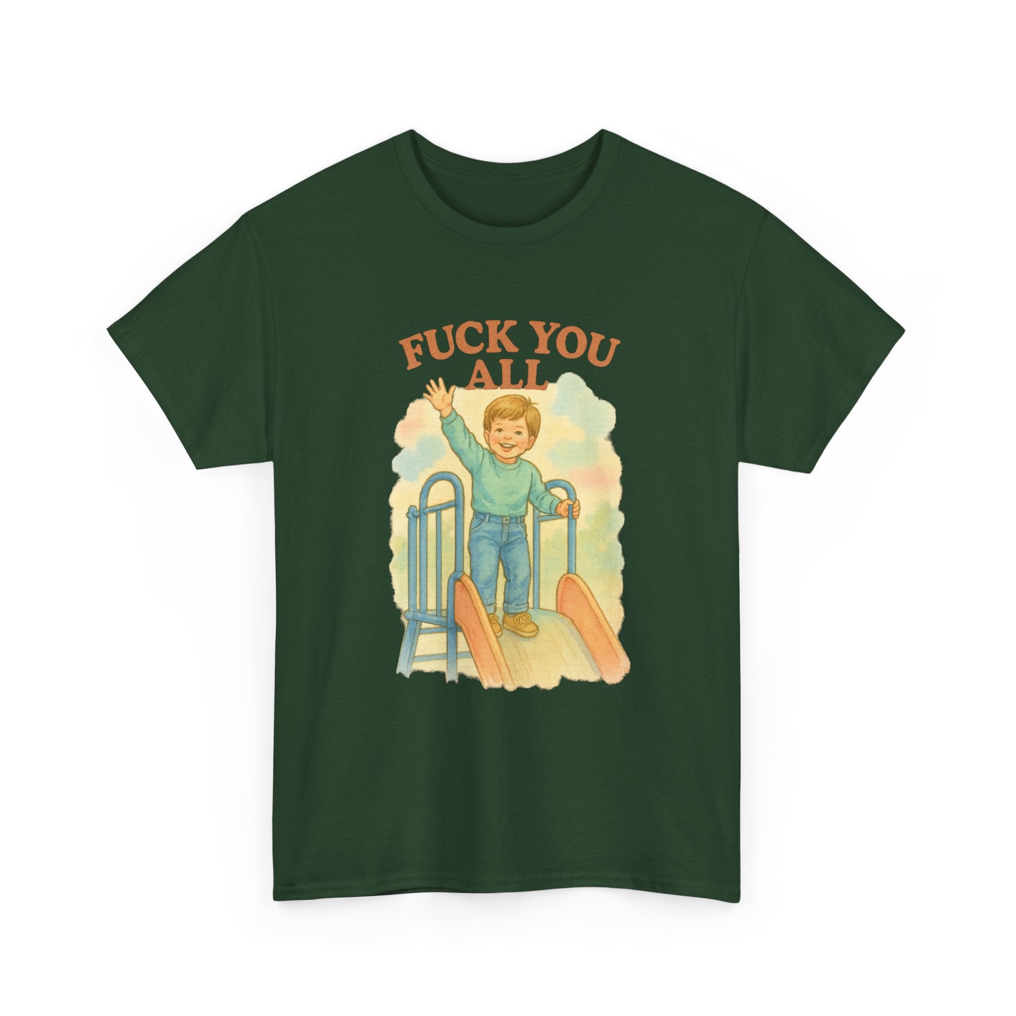 Fuck You All - Unisex Funny T-Shirt