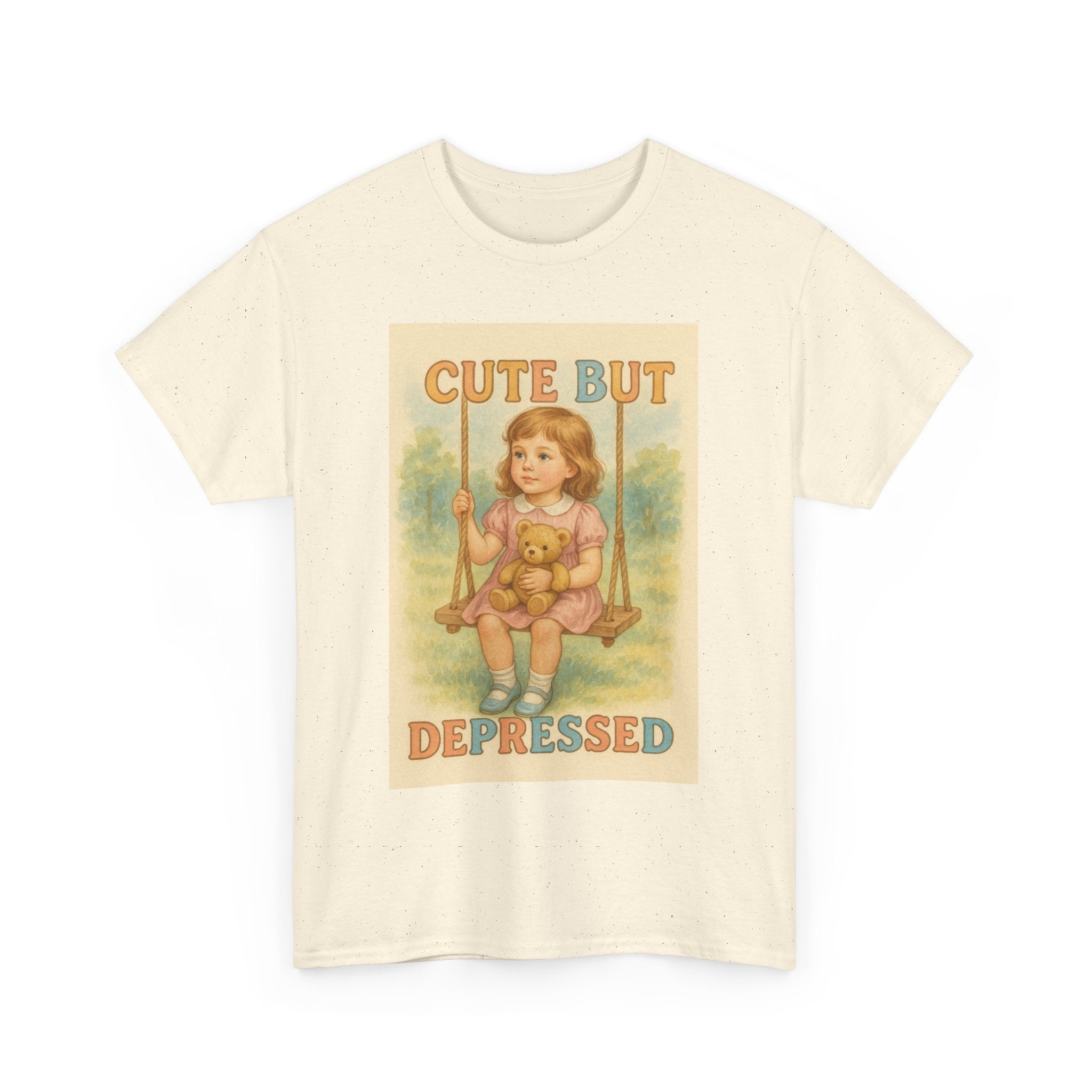 Cute But Depressed - Unisex Funny T-Shirt