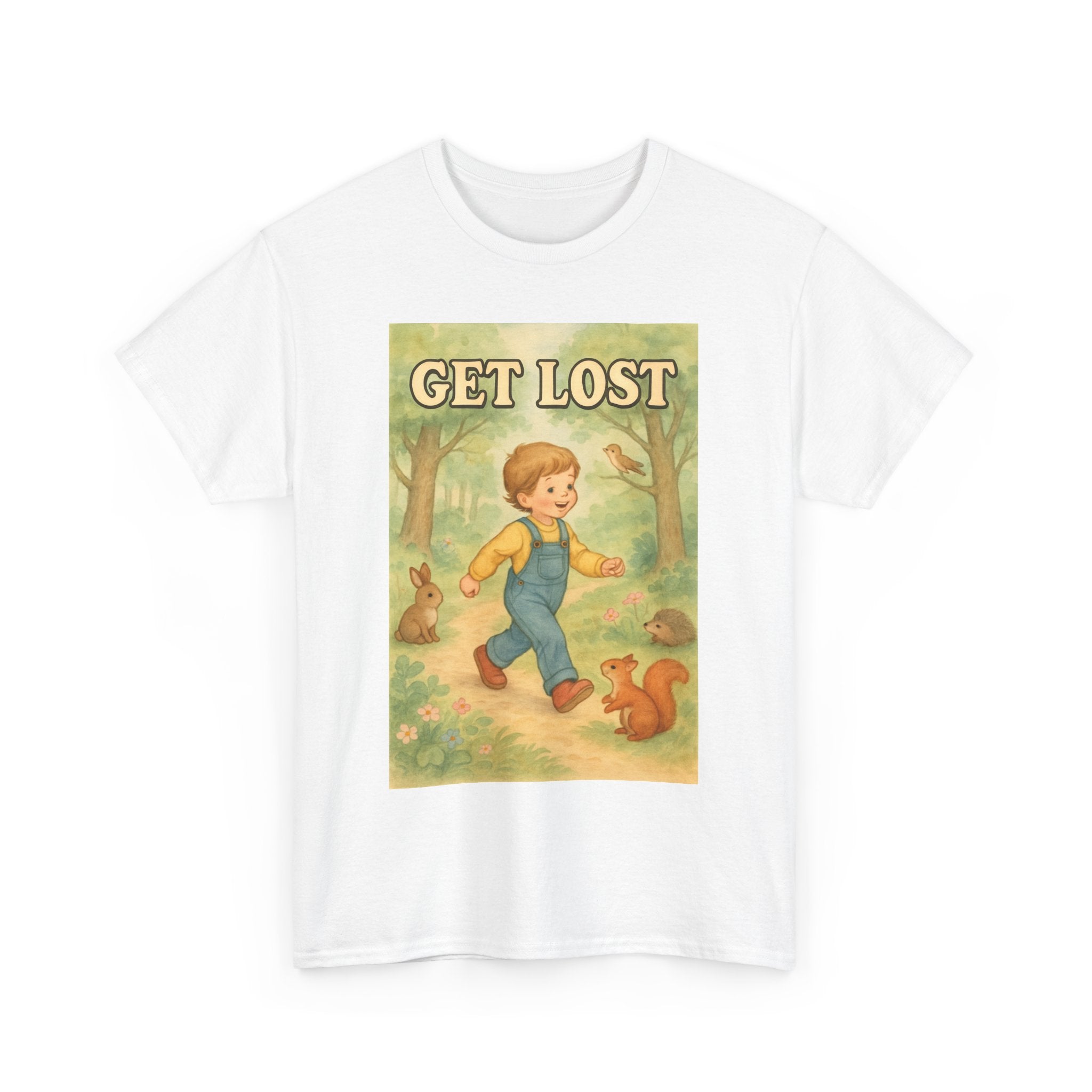 Get Lost - Unisex Funny T-Shirt