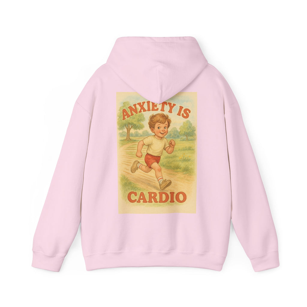 Anxiety is Cardio - Unisex Funny Hoodie
