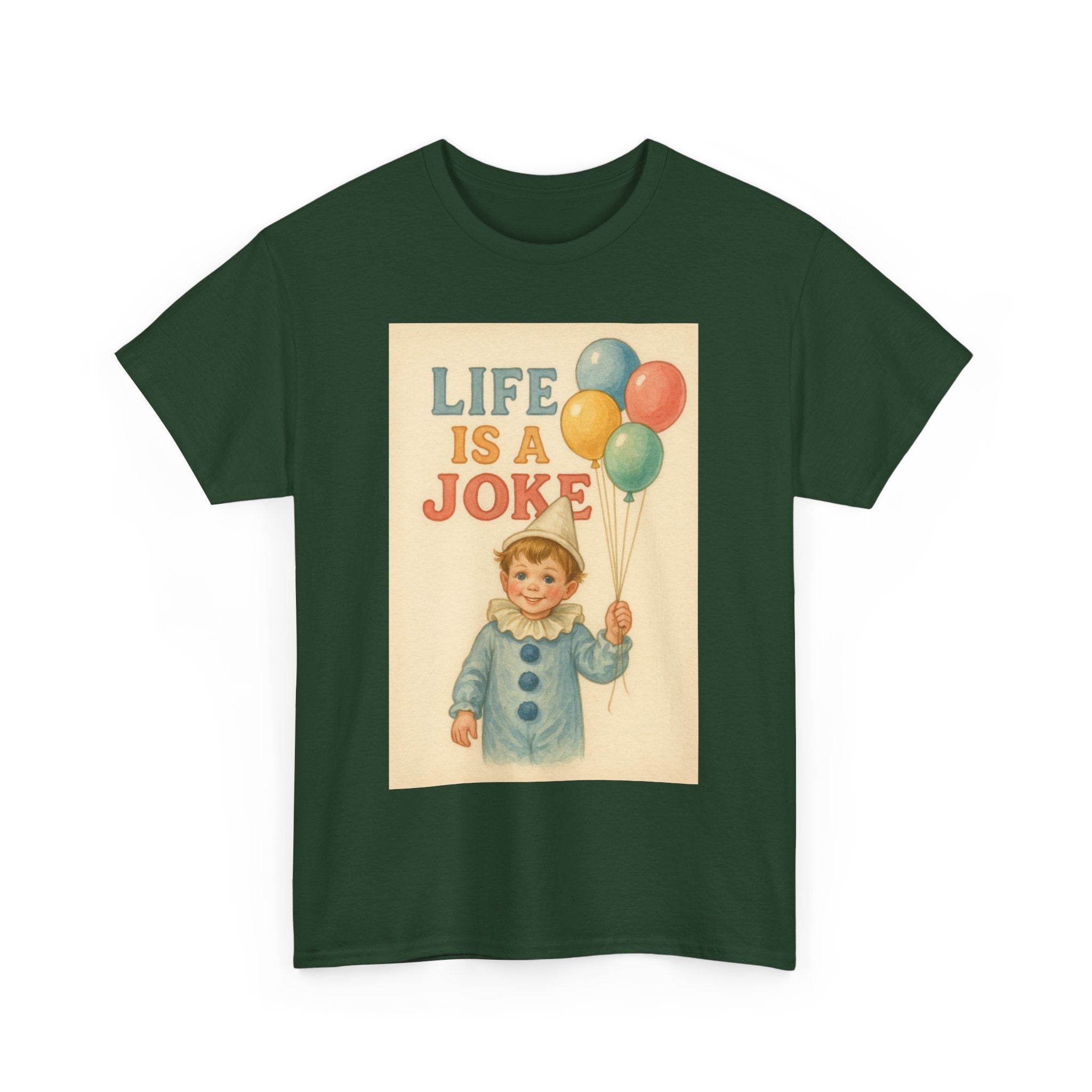Life is a Joke - Unisex Funny T-Shirt